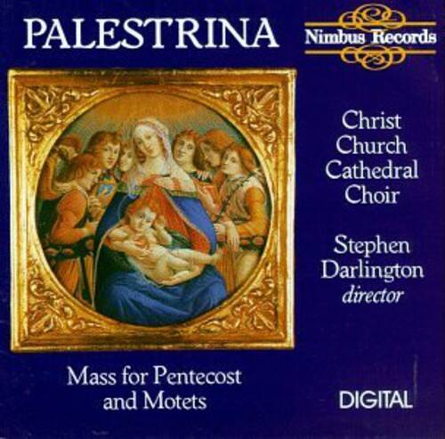PALESTRINA  
Nimbus Records  

Christ Church Cathedral Choir  
Stephen Darlington director  

Mass for Pentecost and Motets  

DIGITAL