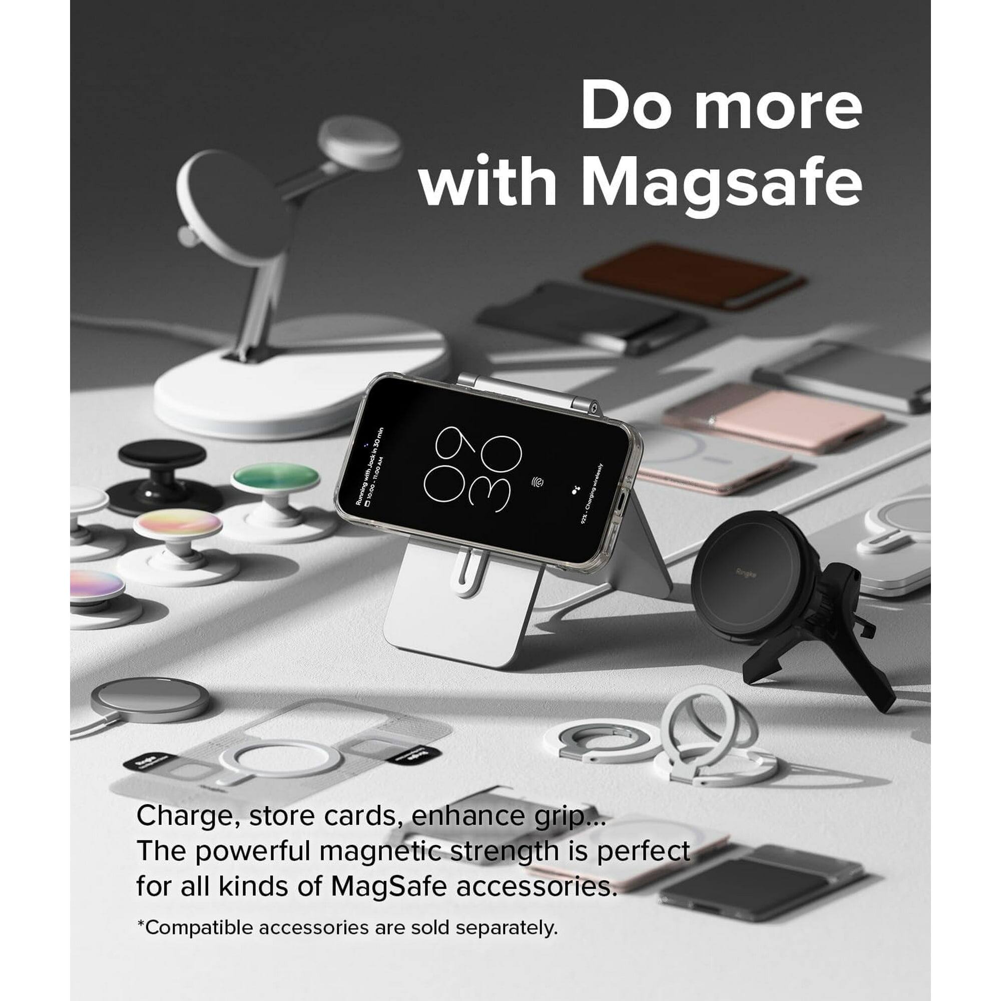Do more with MagSafe

Charge, store cards, enhance grip...
The powerful magnetic strength is perfect for all kinds of MagSafe accessories.

*Compatible accessories are sold separately.