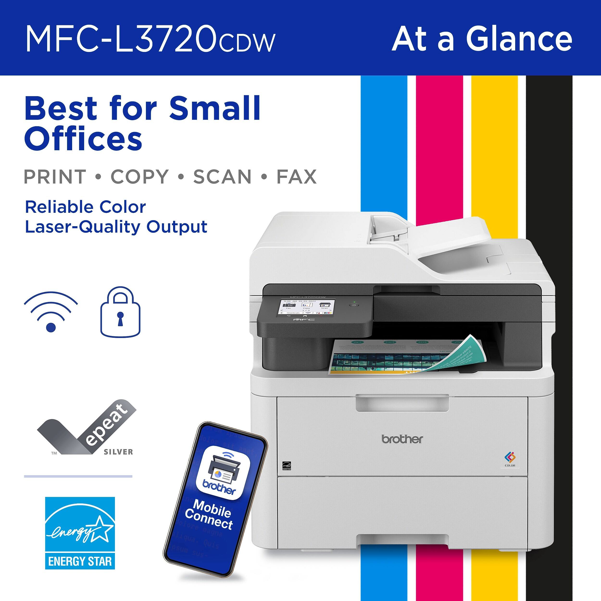 MFC-L3720CDW

At a Glance

Best for Small Offices PRINT COPY SCAN FAX

Reliable Color Laser-Quality Output

repeat SILVER Energy ENERGY STAR

brother Connect Mobile

brother

10.00