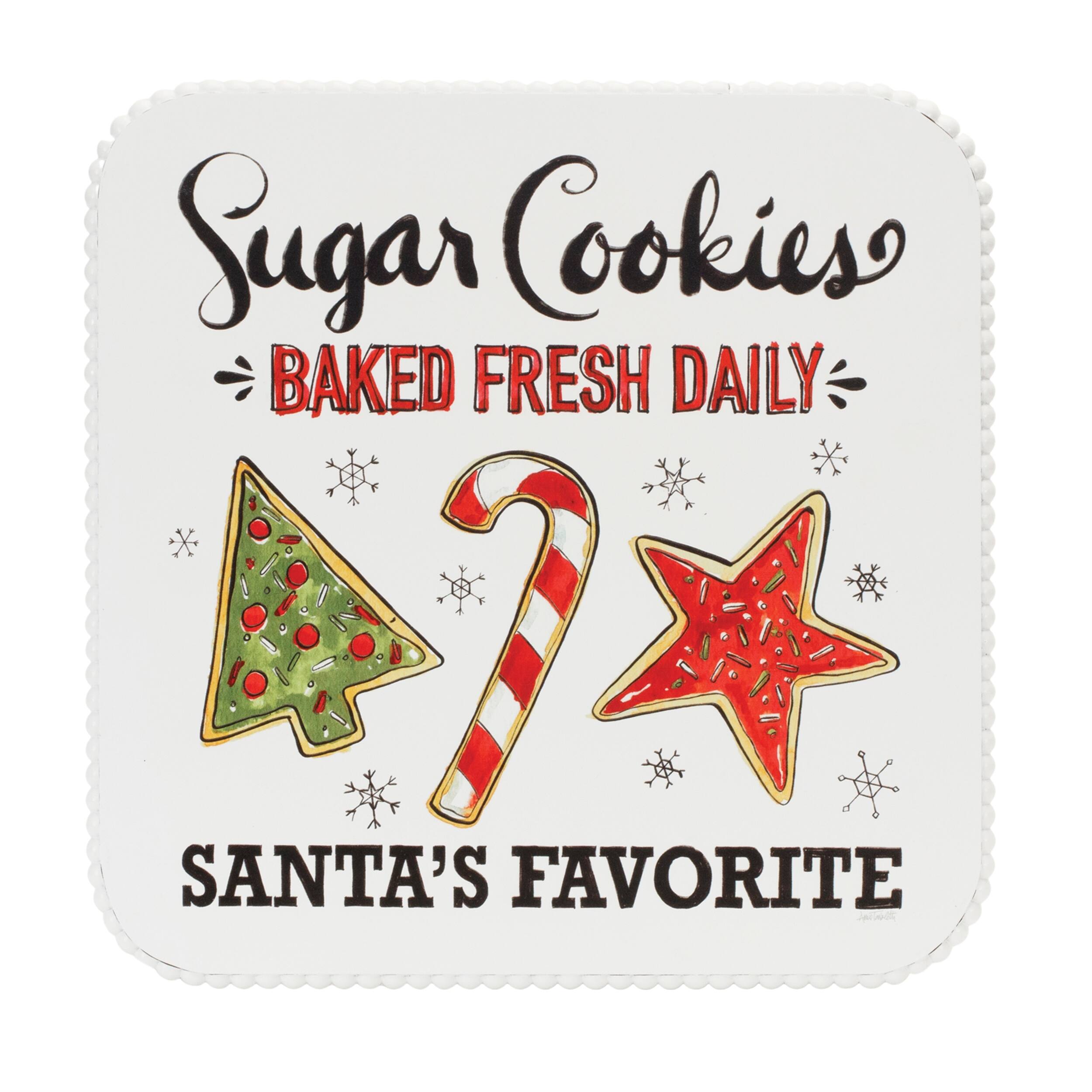 Sugar Cookies  
Baked Fresh Daily  
Santa's Favorite
