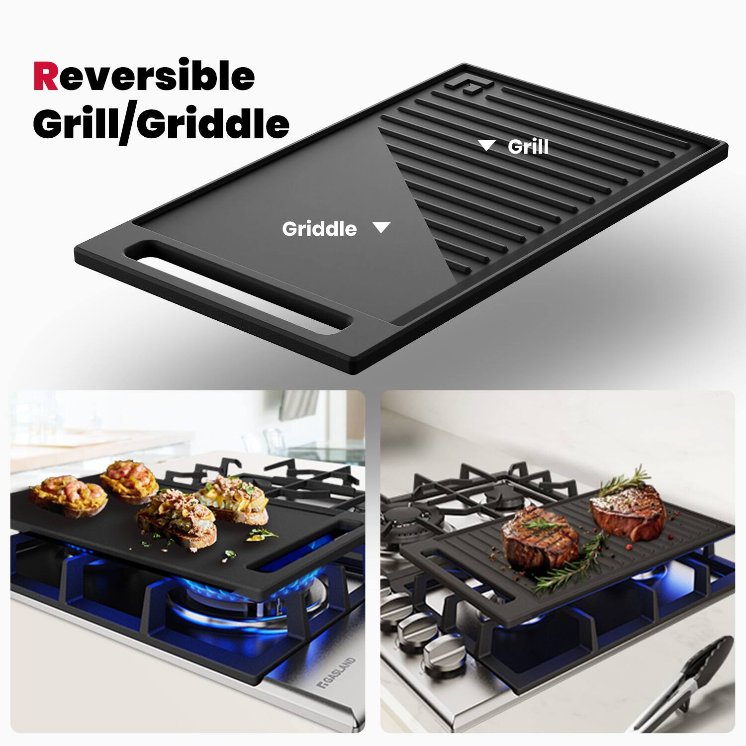 Reversible Grill/Griddle

Grill

Griddle

GASLAND