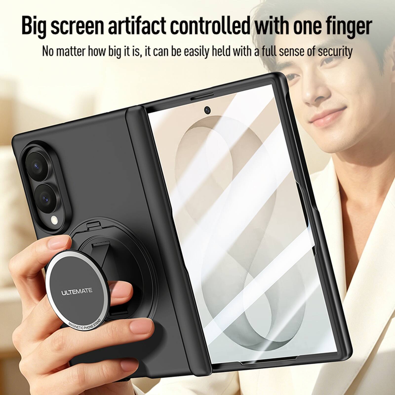 Big screen artifact controlled with one finger  
No matter how big it is, it can be easily held with a full sense of security  
ULTIMATE