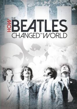 How the Beatles Changed the World - DVD