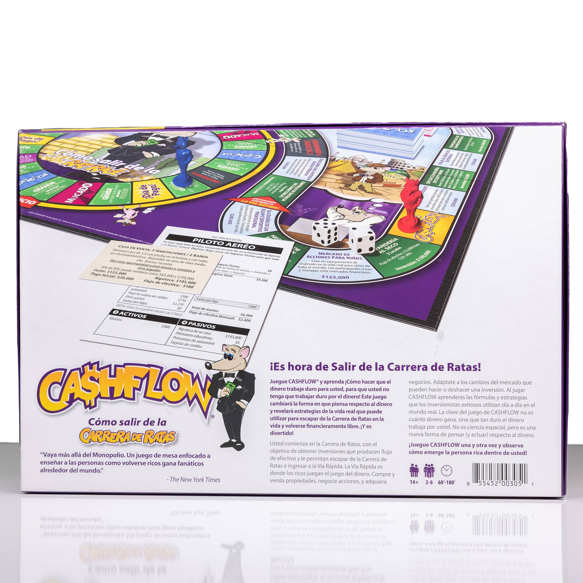 CASHFLOW  
Cómo salir de la Carrera de Ratas

"Vaya más allá del Monopolio. Un juego de mesa enfocado a enseñar a las personas cómo volverse ricos ganando fanáticos alrededor del mundo."  
- The New York Times

¿Es hora de Salir de la Carrera de Ratas!?

CASHFLOW le enseña cómo hacer el dinero que le falta para usted, porque usted no tiene que trabajar por el dinero. Este juego es la forma en que piensa respecto al dinero y revela las estrategias de la vida real que puede usar para vivir financieramente libre, ¡es divertido!

Usted comienza en la Carrera de Ratas, con el dinero que tiene y revela las estrategias de la vida real que puede usar para vivir financieramente libre, ¡es divertido!

Juegue CASHFLOW o una otra vez observe cómo emerge la persona rica dentro de usted!

Adaptate a los cambios del mercado que puede hacer o deshacer una inversión. Al jugar CASHFLOW aprende las fórmulas y estrategias que los inversionistas exitosos utilizan a diario en el mundo real de la actual