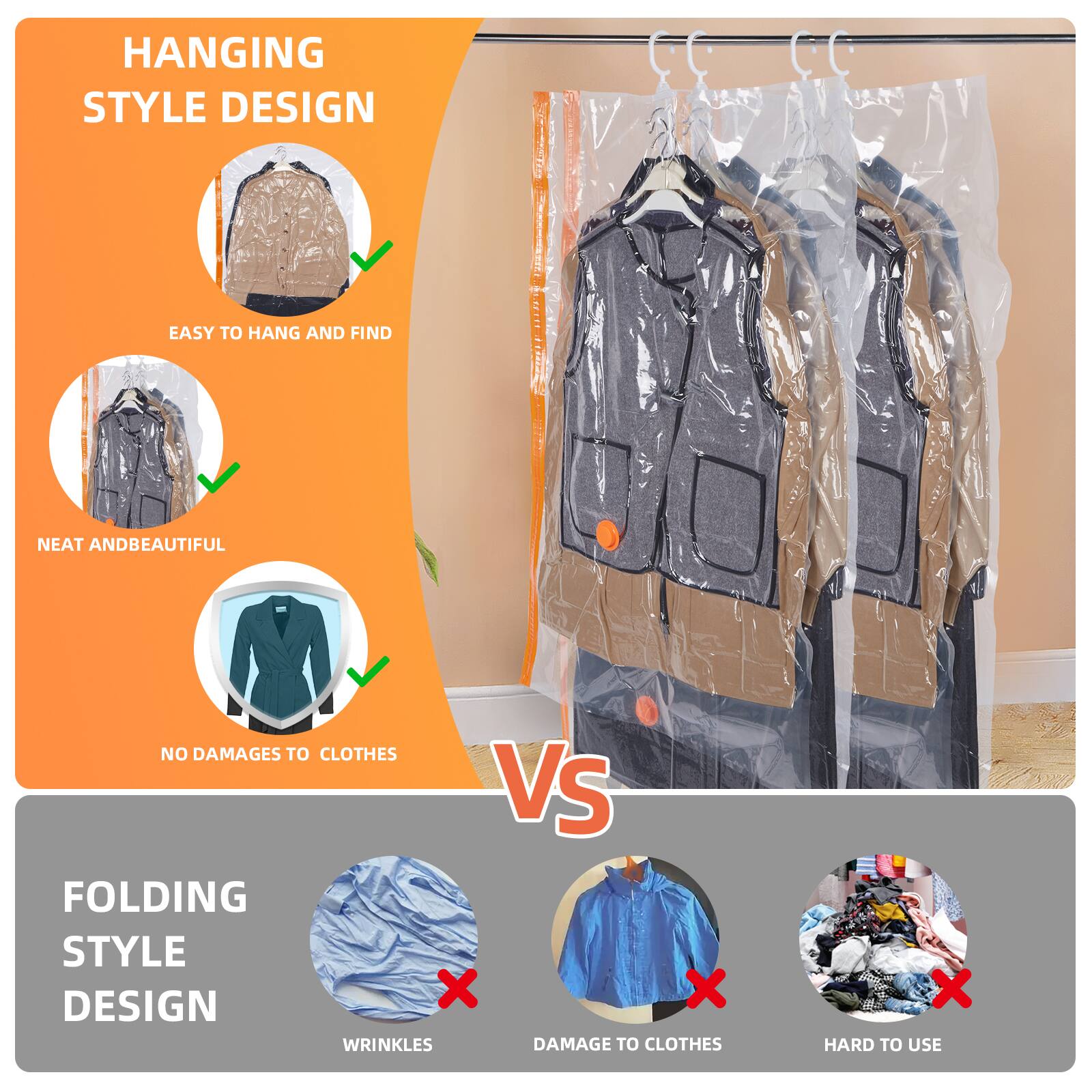 HANGING STYLE DESIGN

- EASY TO HANG AND FIND
- NEAT AND BEAUTIFUL
- NO DAMAGES TO CLOTHES

VS

FOLDING STYLE DESIGN

- WRINKLES
- DAMAGE TO CLOTHES
- HARD TO USE