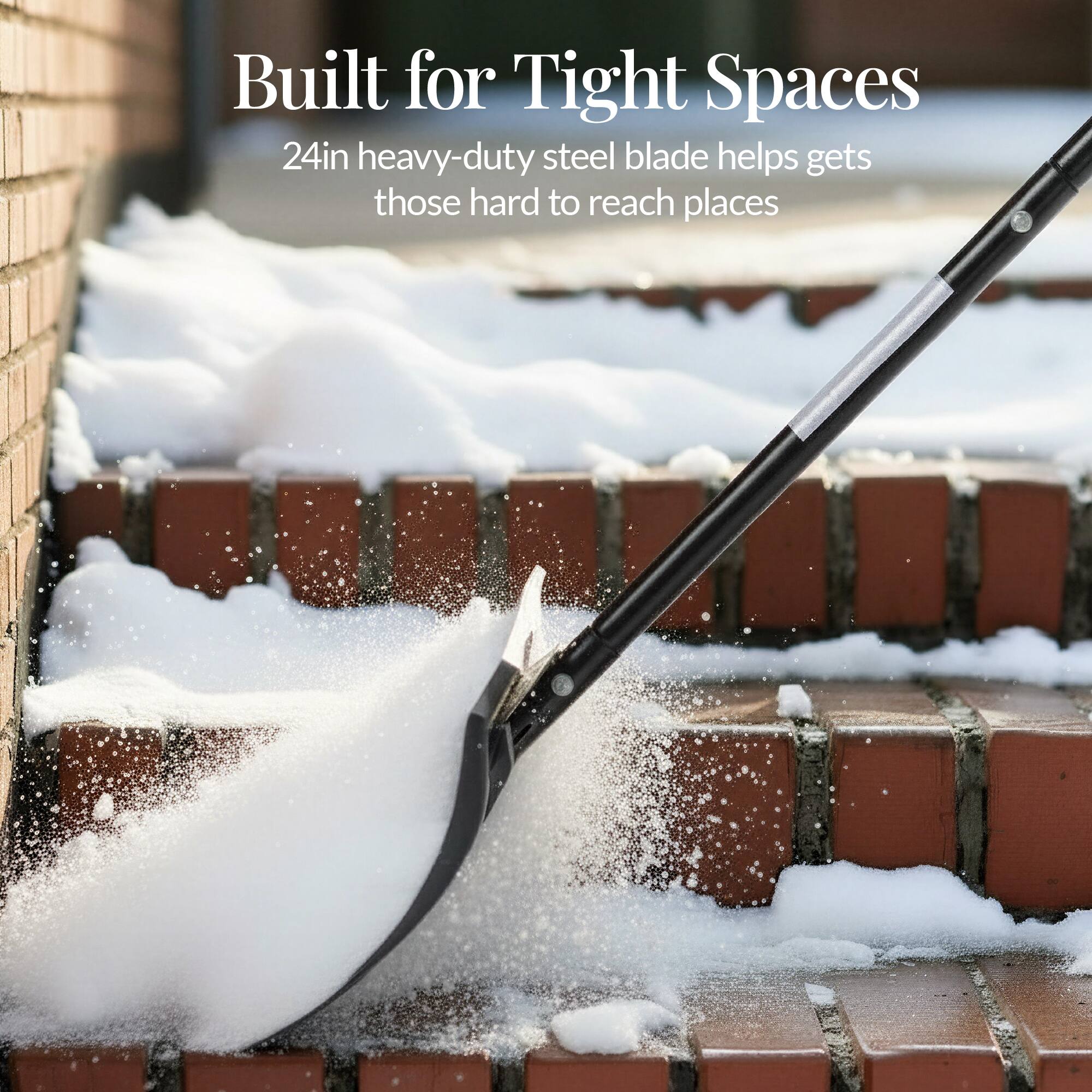 Built for Tight Spaces  
24in heavy-duty steel blade helps get those hard to reach places