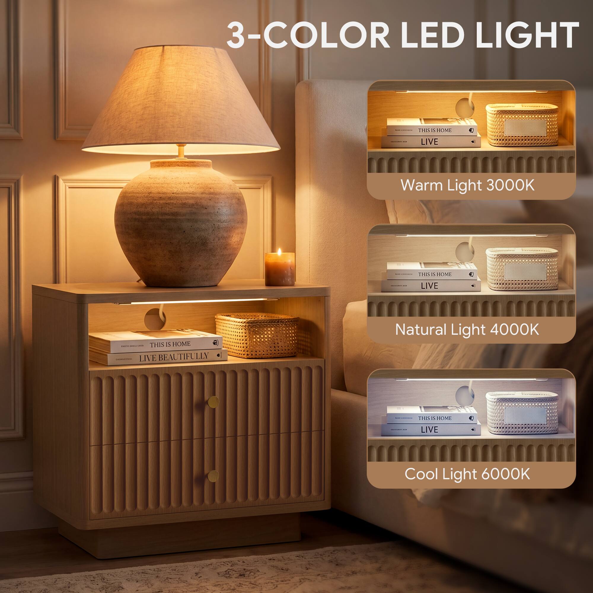 3-COLOR LED LIGHT

Warm Light 3000K

Natural Light 4000K

Cool Light 6000K