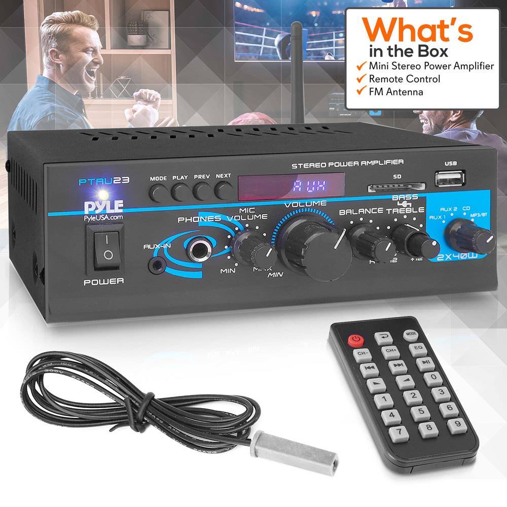 What's in the Box  
Mini Stereo Power Amplifier  
Remote Control  
FM Antenna  

STEREO POWER AMPLIFIER  
USB  
PTAU23  
PYLE  
PyleUSA.com  

MODE PLAY PREV NEXT  
VOLUME  
BASS  
TREBLE  
BALANCE  
RUX IN  
PHONES  
MIC  
POWER  

2x40W  

RUX 1  
RUX 2  
CD  
MP3/USB  

MIN  
MAX  

CH-  
CH+  
EQ  
0  
1  
2  
3  
4  
5  
6  
7  
8  
9  

FM Antenna
