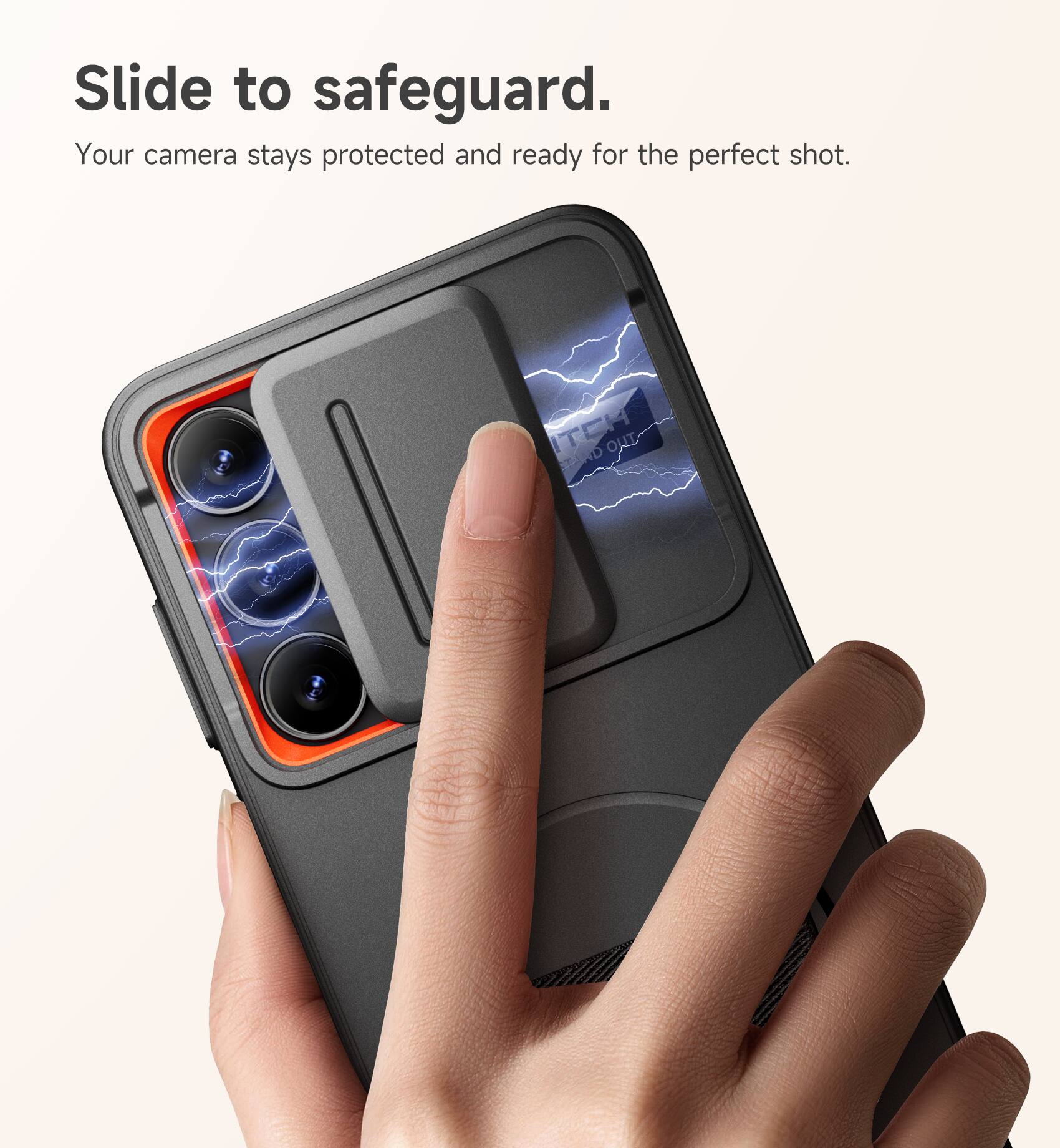 Slide to safeguard.  
Your camera stays protected and ready for the perfect shot.