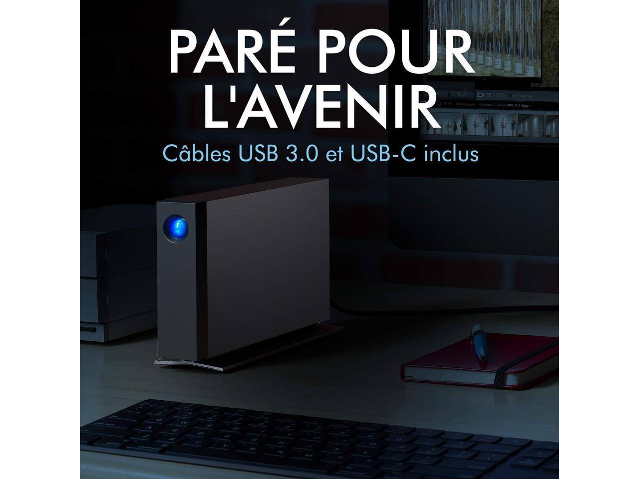 PARE POUR L'AVENIR  
Câbles USB 3.0 et USB-C inclus