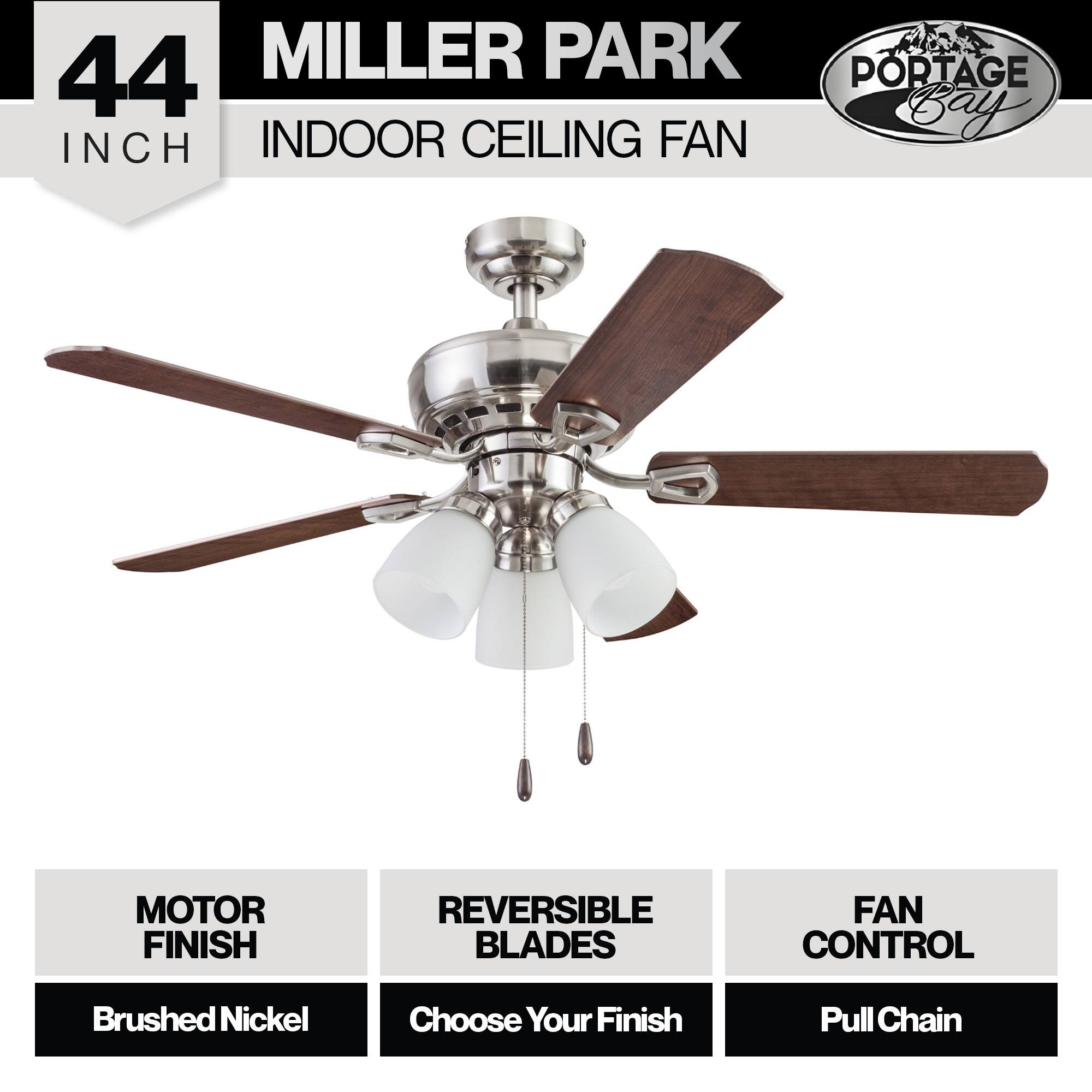 44 INCH MILLER PARK PORTAGE INDOOR CEILING FAN

MOTOR FINISH
REVERSIBLE BLADES
FAN CONTROL

Brushed Nickel
Choose Your Finish
Pull Chain