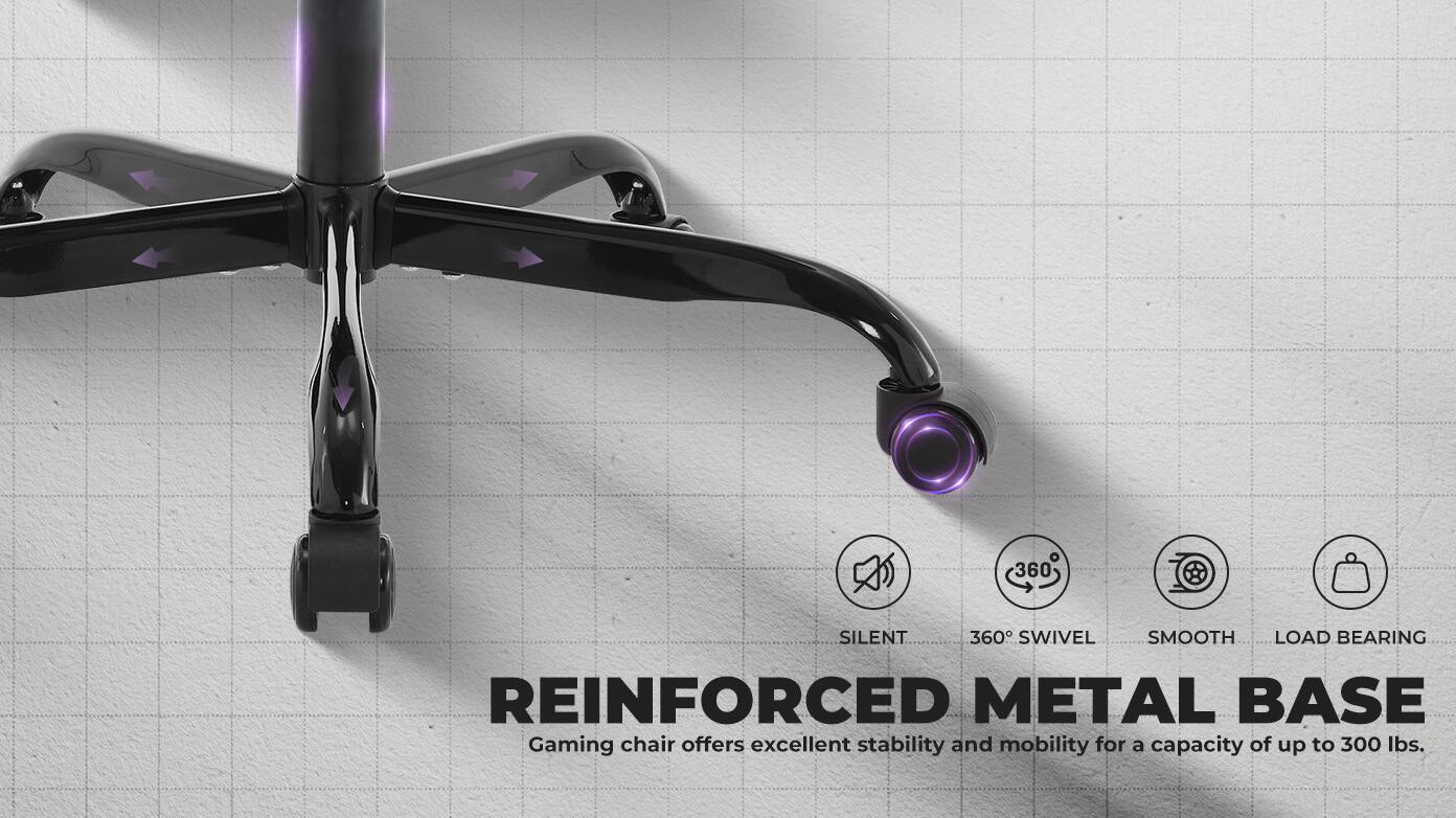 360° Silent 360° Swivel Smooth Load Bearing Reinforced Metal Base

Gaming chair offers excellent stability and mobility for a capacity of up to 300 lbs.
