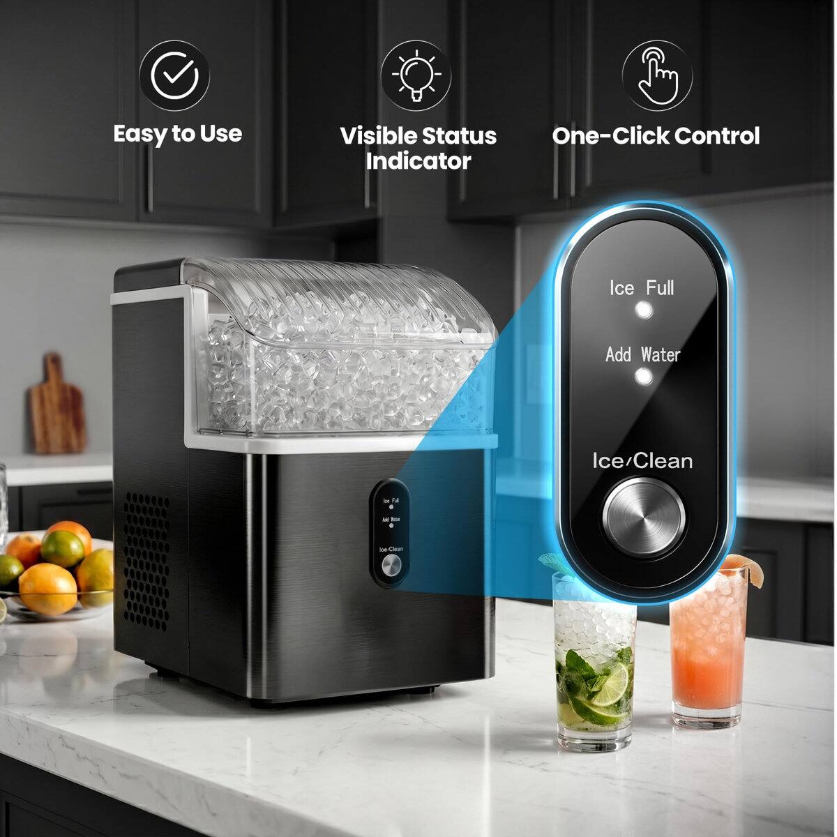 Easy to Use  
Visible Status Indicator  
One-Click Control  

Ice Full  
Add Water  
Ice/Clean