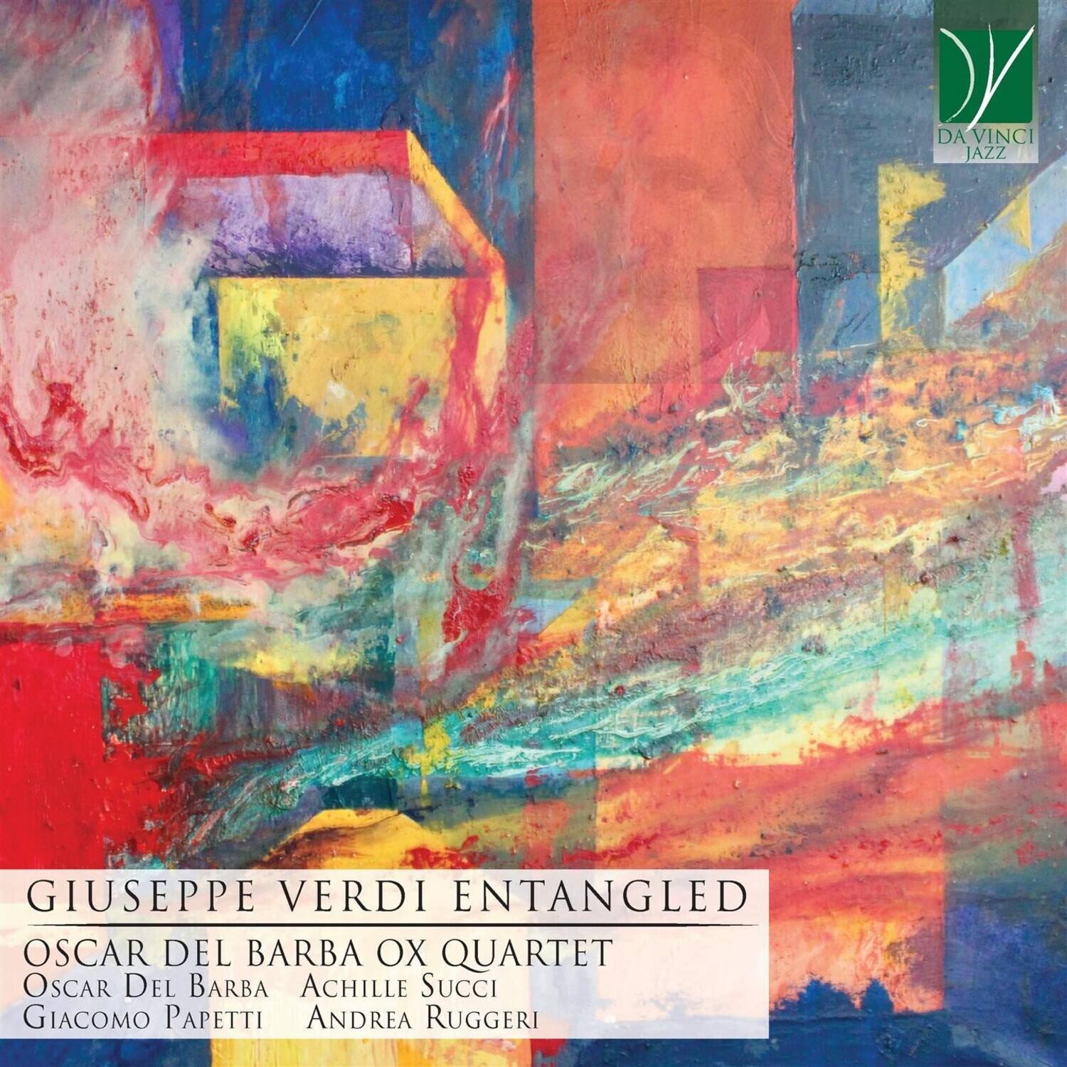 DA VINCI JAZZ

GIUSEPPE VERDI ENTANGLED  
OSCAR DEL BARBA QUARTET  
Oscar Del Barba  
Achille Succi  
Giacomo Papetti  
Andrea Ruggeri