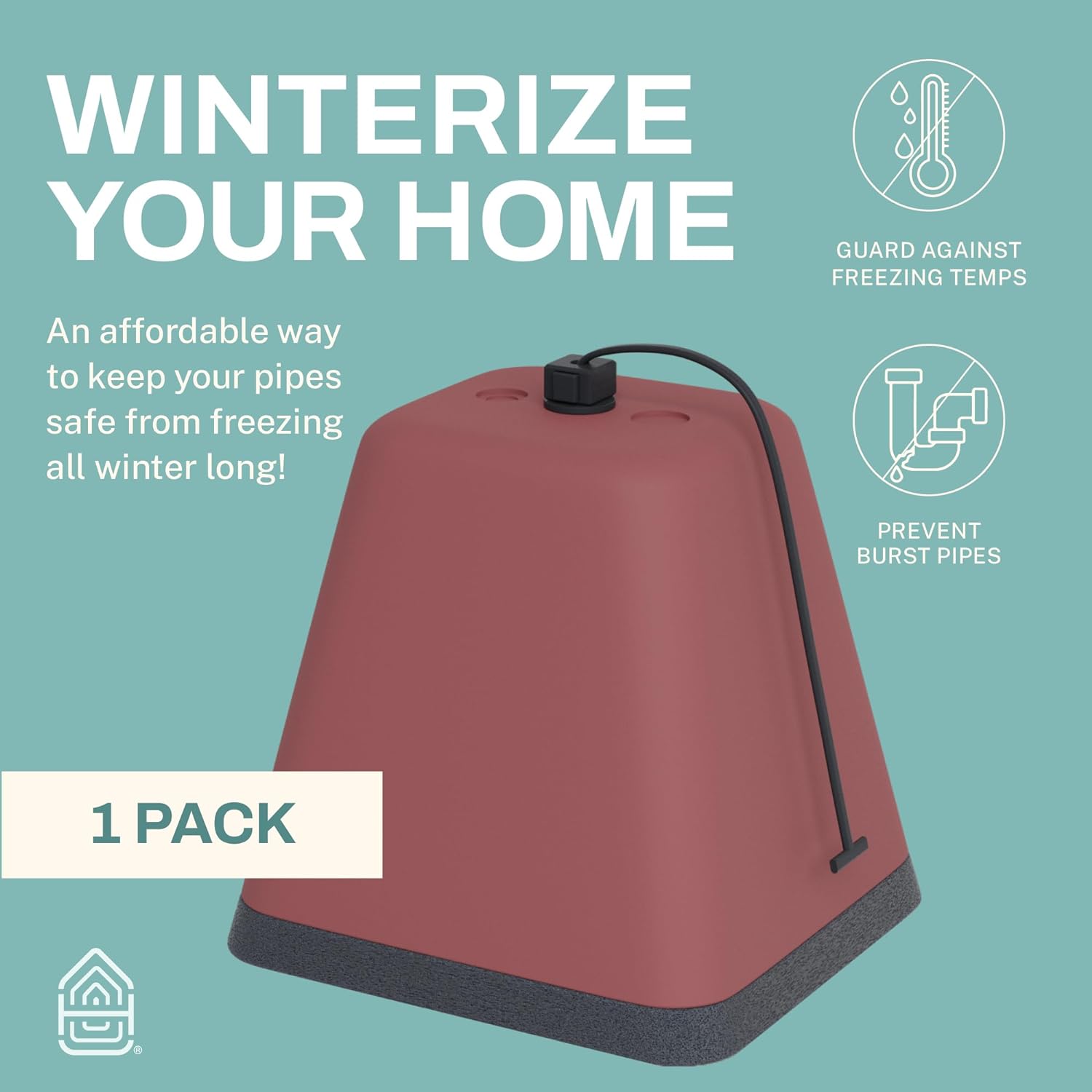 WINTERIZE YOUR HOME

An affordable way to keep your pipes safe from freezing all winter long!

1 PACK

GUARD AGAINST FREEZING TEMPS

PREVENT BURST PIPES