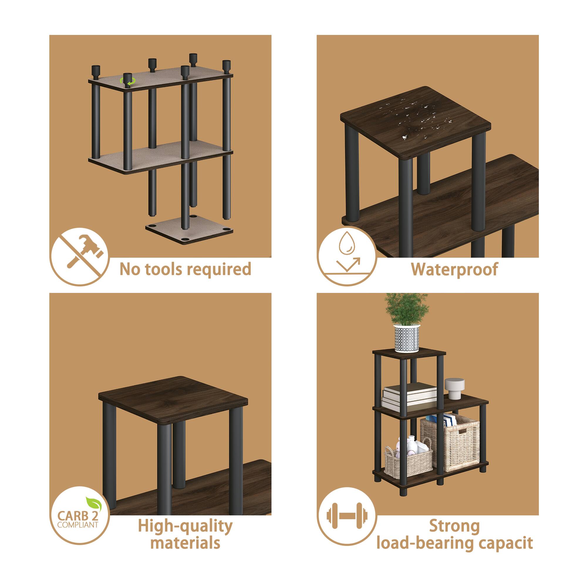 No tools required  
Waterproof  
CARB 2 COMPLIANT  
High-quality materials  
Strong load-bearing capacity