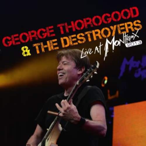 George Thorogood - Live at Montreux 2013   - COMPACT DISCS [CD] price history on PriceWatchPro