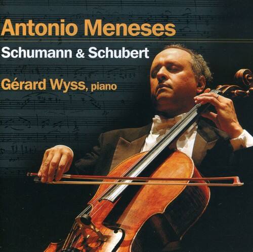 Antonio Meneses  
Schumann & Schubert  
Gérard Wyss, piano