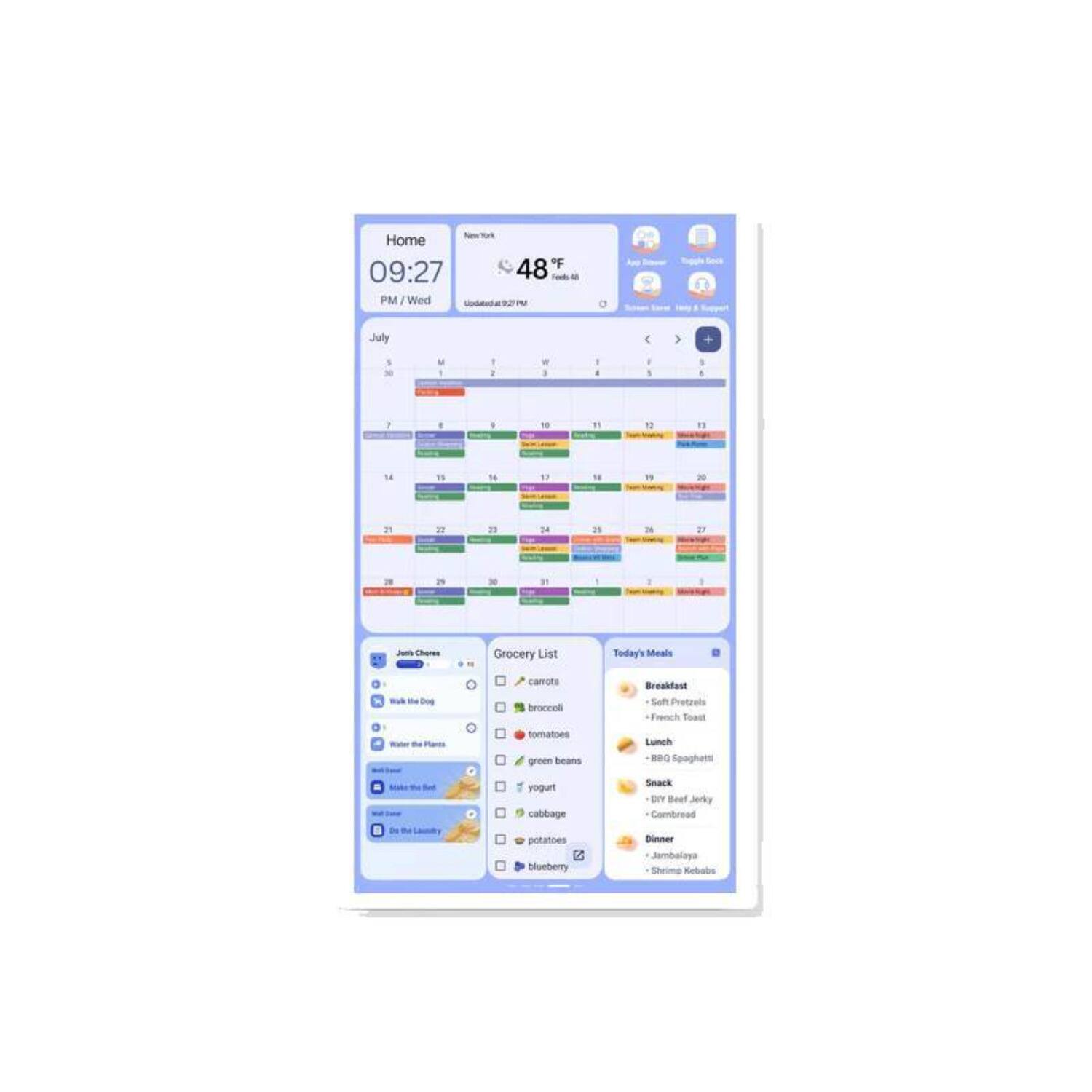 - Home 09:27 PM Wed
- 48°F
- July
- Grocery List
  - carrots
  - broccoli
  - tomatoes
  - green beans
  - yogurt
  - cabbage
  - potatoes
  - blueberries
- Today's Meals
  - Breakfast
    - Soft Pretzels
    - French Toast
  - Lunch
    - BBQ Spaghetti
  - Snack
    - DIY Beef Jerky
    - Cornbread
  - Dinner
    - Jambalaya
    - Shrimp Kabobs