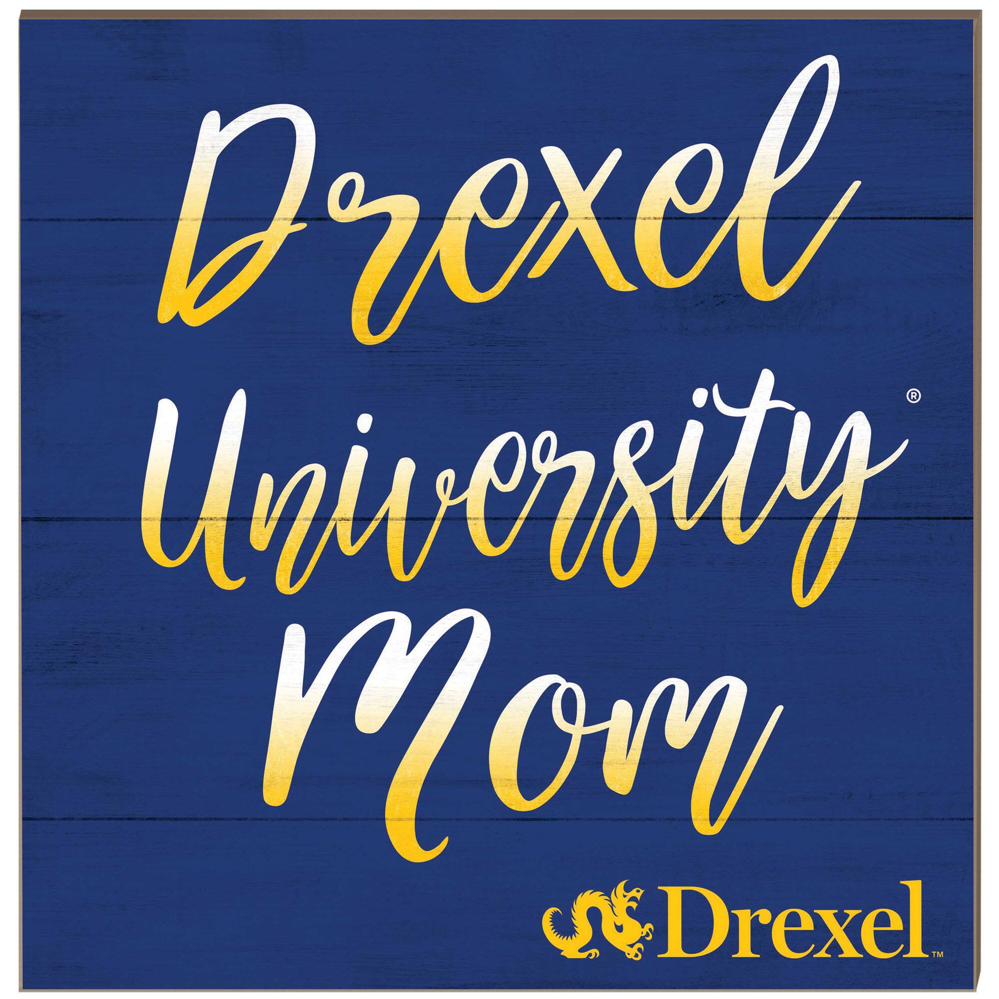 Drexel Dragons 10'' x 10'' Team Mom Plaque