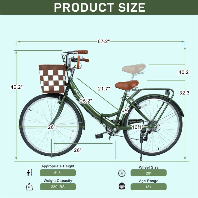 PRODUCT SIZE  
67.2"  
40.2"  
40.2"  
21.7"  
25.2"  
15"  
32.3"  
16.1"  
26"  

Appropriate Height: 5'-6'  
Wheel Size: 26"  
Weight Capacity: 220LBS  
Age Range: 18+