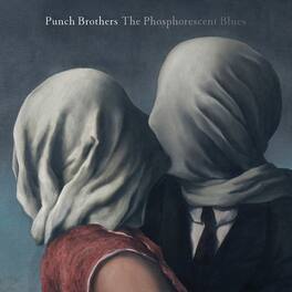 Punch Brothers - Phosphorescent Blues - VINYL LP