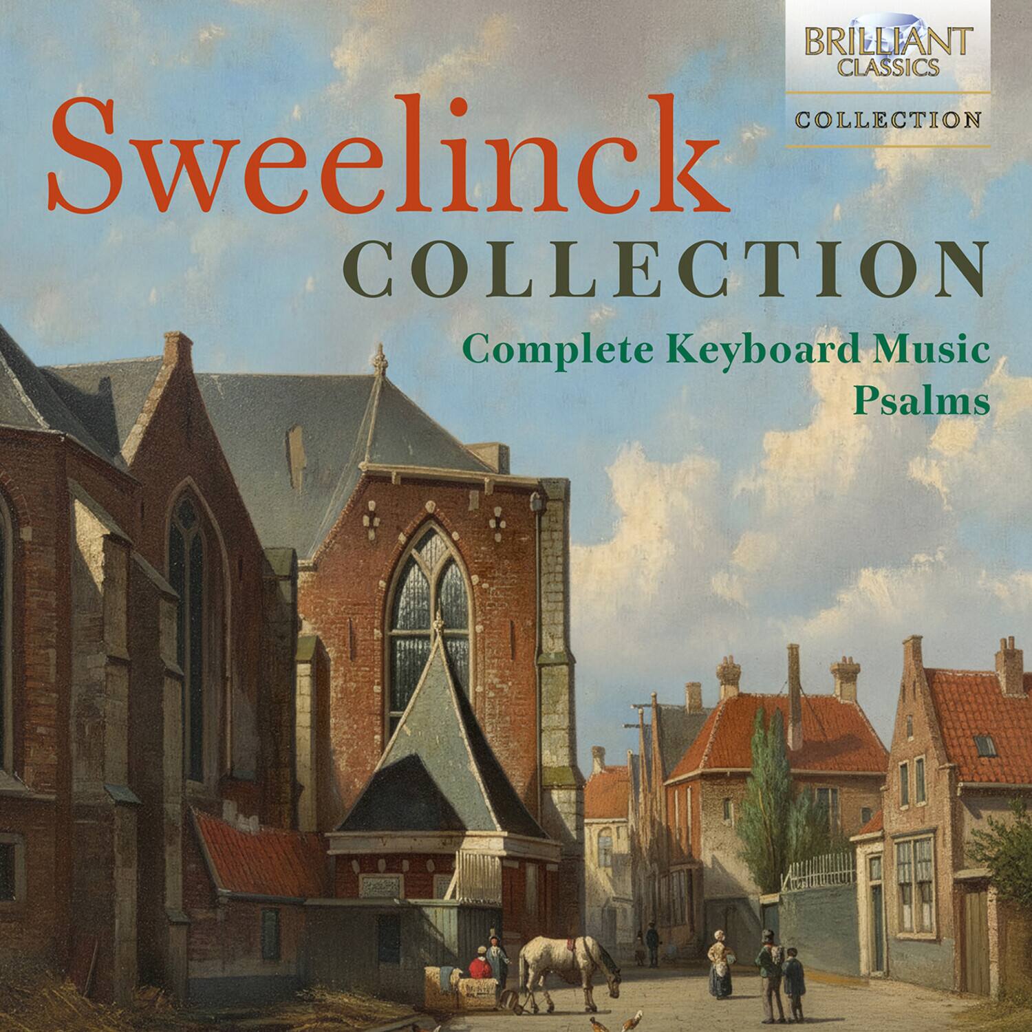 BRILLIANT CLASSICS COLLECTION  
Sweelinck COLLECTION  
Complete Keyboard Music Psalms