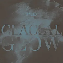 Noveller - Glacial Glow - VINYL LP