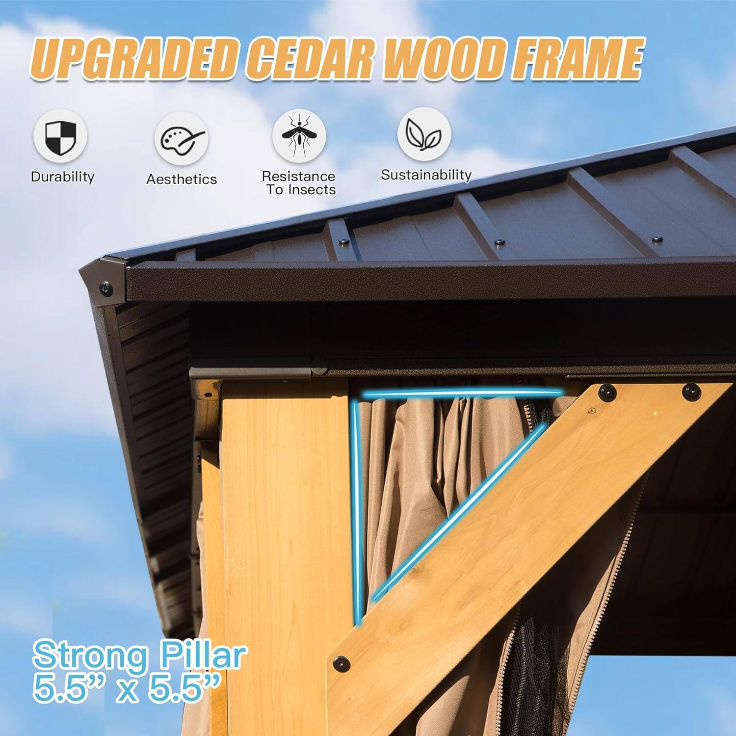 UPGRADED CEDAR WOOD FRAME

- Durability
- Aesthetics
- Resistance To Insects
- Sustainability

Strong Pillar 5.5" x 5.5"