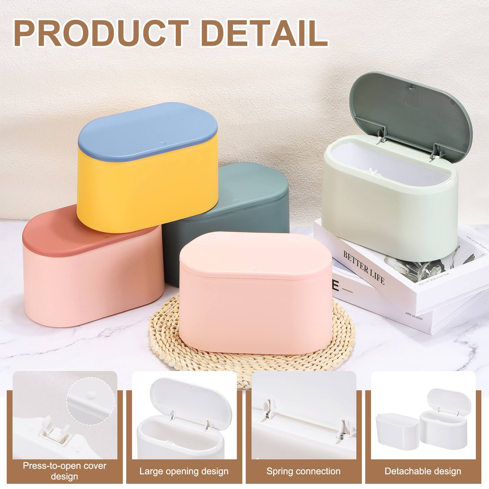 PRODUCT DETAIL

- Press-to-open cover design
- Large opening design
- Spring connection
- Detachable design