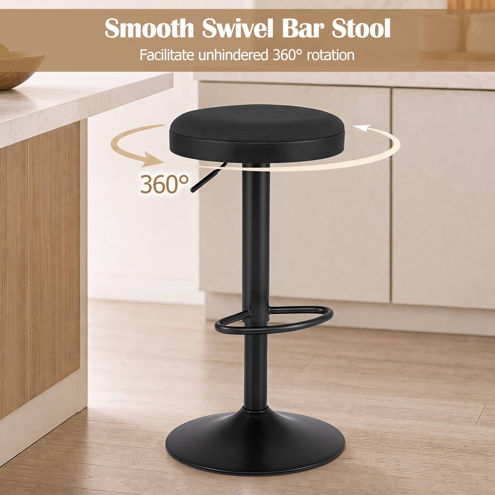 Smooth Swivel Bar Stool  
Facilitate unhindered 360° rotation