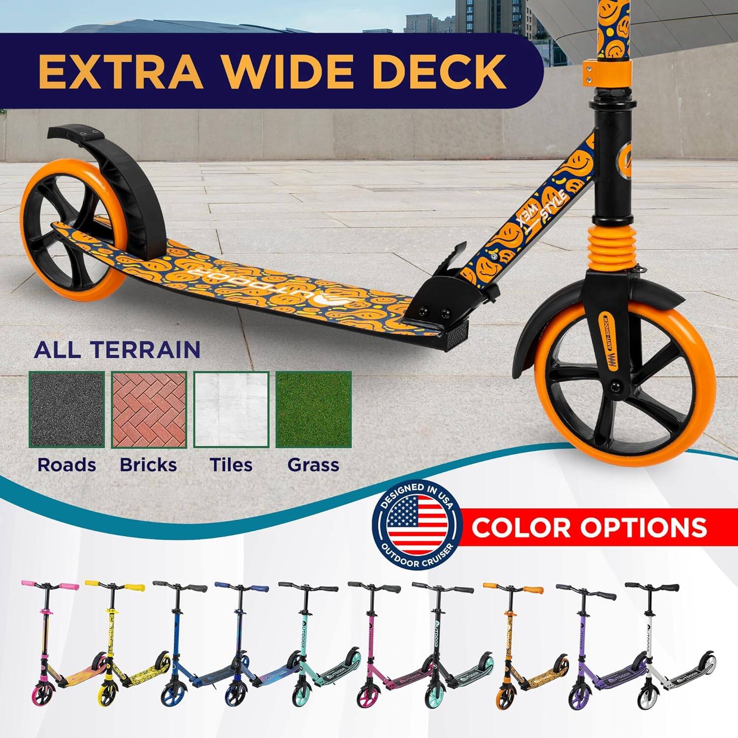 EXTRA WIDE DECK

ALL TERRAIN

Roads Bricks Tiles Grass

COLOR OPTIONS

DESIGNED IN USA

OUTDOOR CRUISER