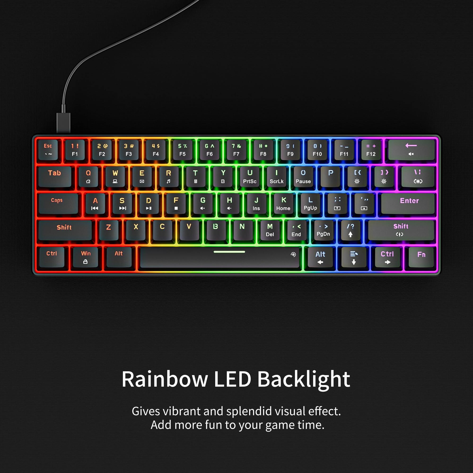 Rainbow LED Backlight  
Gives vibrant and splendid visual effect.  
Add more fun to your game time.