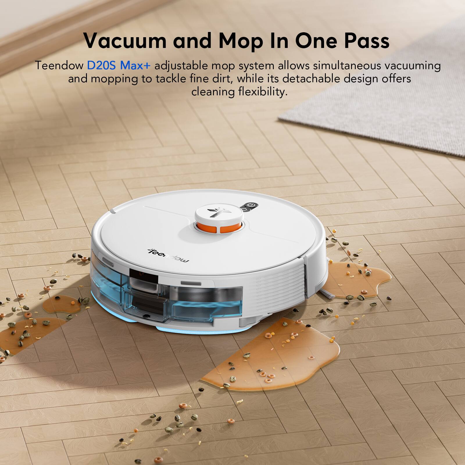 Vacuum and Mop In One Pass Teendow D20S Max+ adjustable mop system allows simultaneous vacuuming and mopping to tackle fine dirt, while its detachable design offers cleaning flexibility.