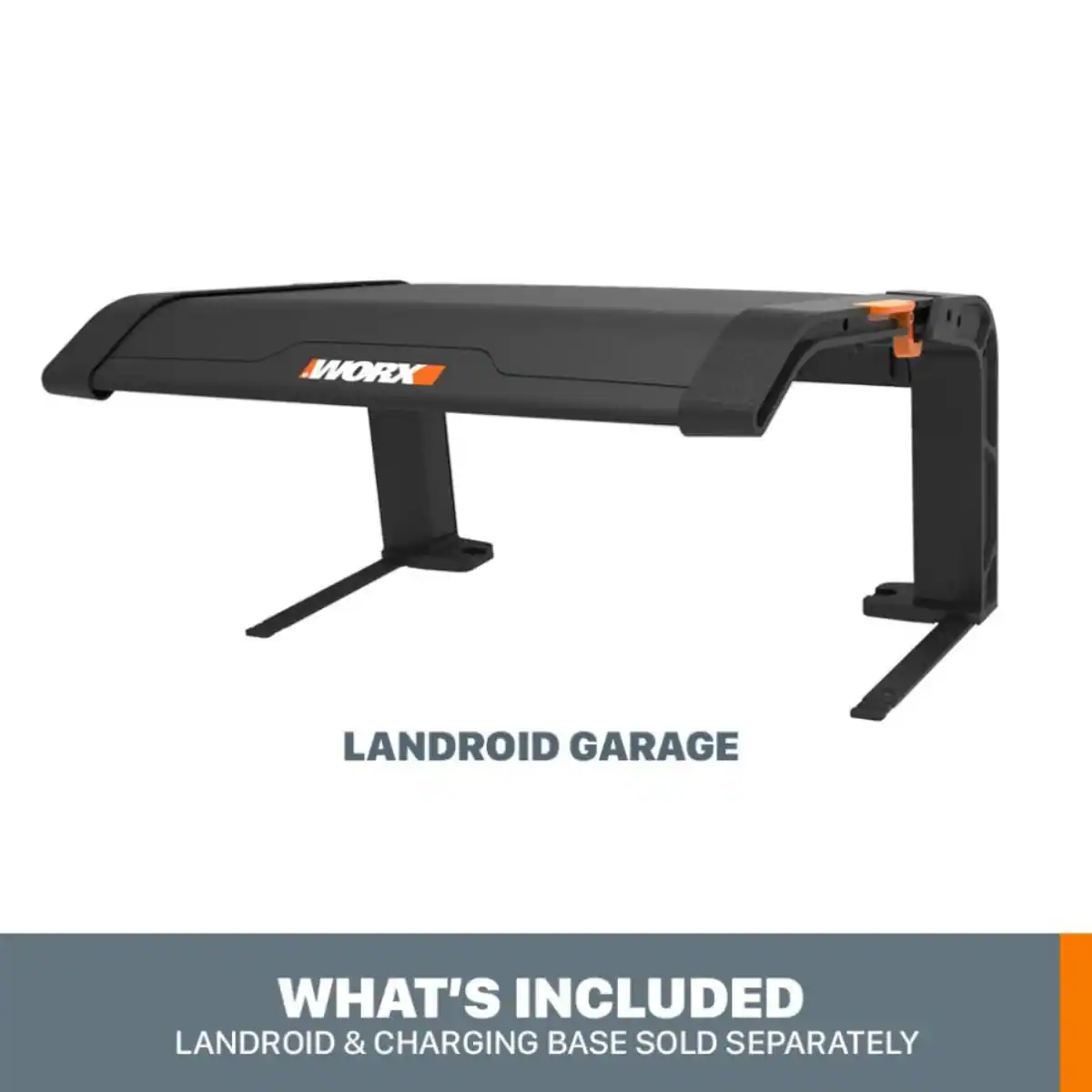"WORX LANDROID GARAGE WHAT'S INCLUDED LANDROID & CHARGING BASE SOLD SEPARATELY"