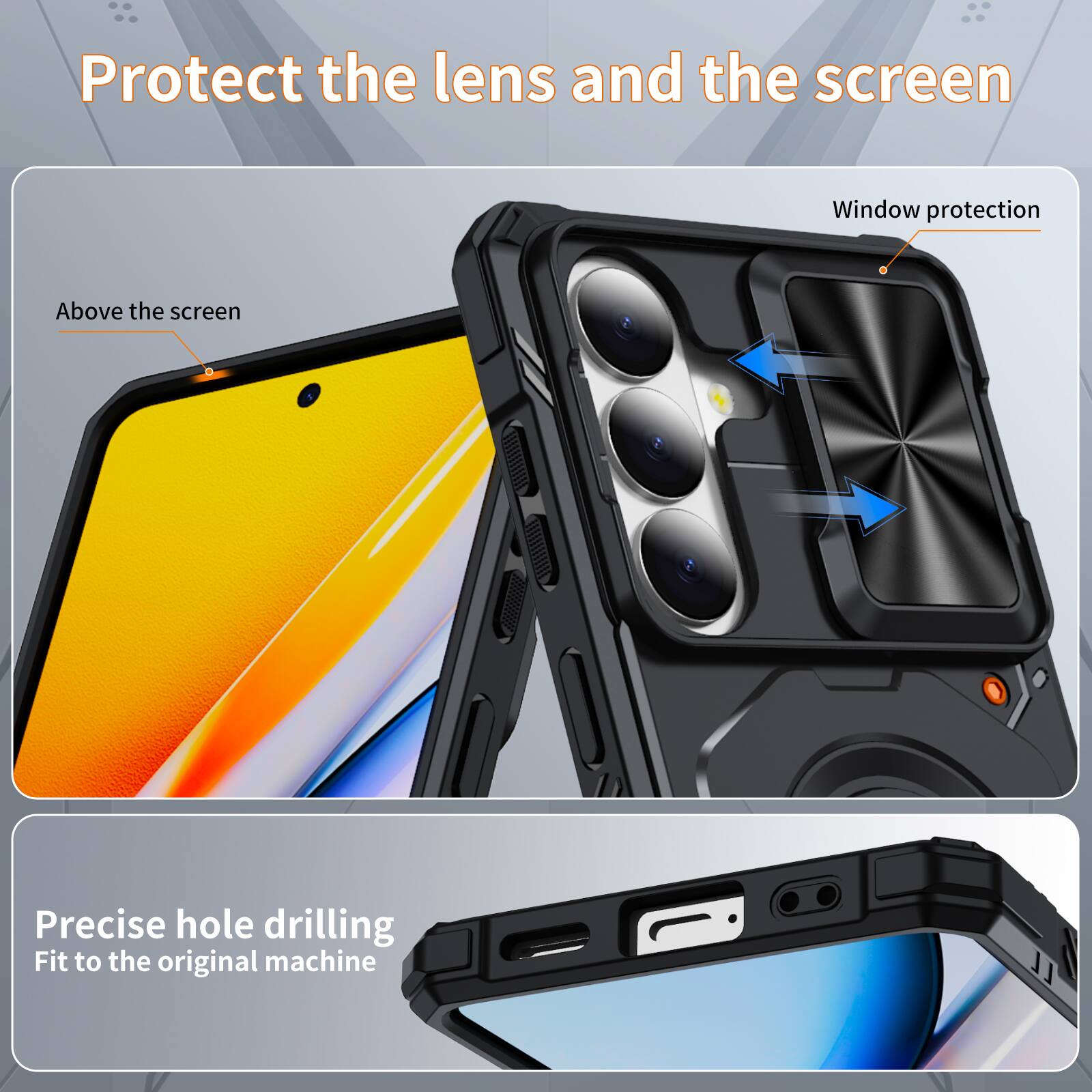 Protect the lens and the screen  
Window protection  
Above the screen  
Precise hole drilling  
Fit to the original machine