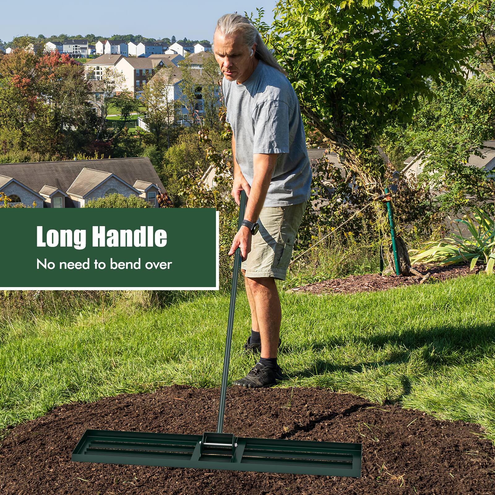 Long Handle  
No need to bend over