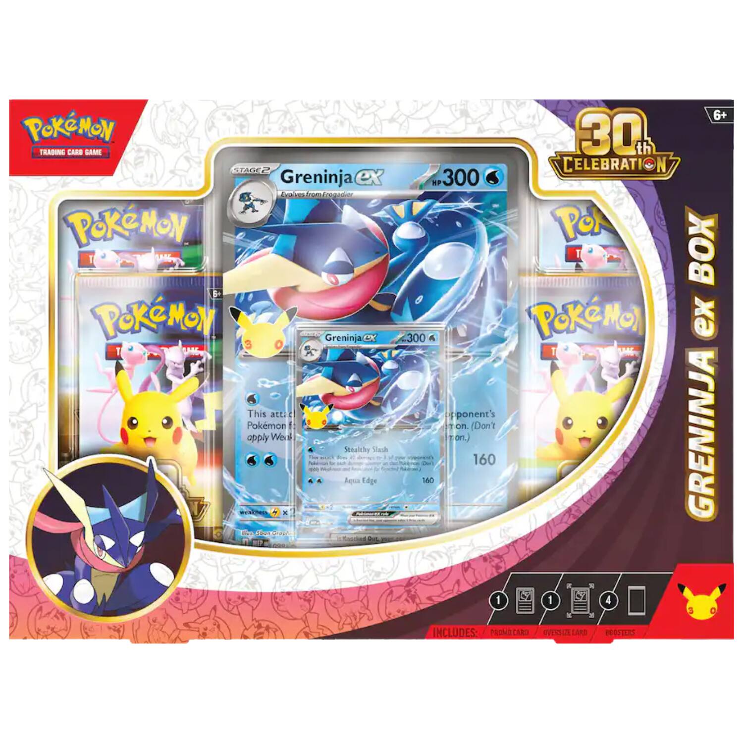 6+ Pokémon 30th TRADING CARD GAME STAGE 2 CELEBRATION Greninja ex HP 300 Evolves from Frogadier Pokémon POX T BOX Pokémon PokMol ex Greninja 300 T T This attack's Pokémon on. (Don't weaken your opponent's Pokémon. Apply Weakness.) 160 .) 160 GRENINJA 1 1 4 3 0 INCLUDES: PROMO CARD OVERSIZE CARD BOOSTERS