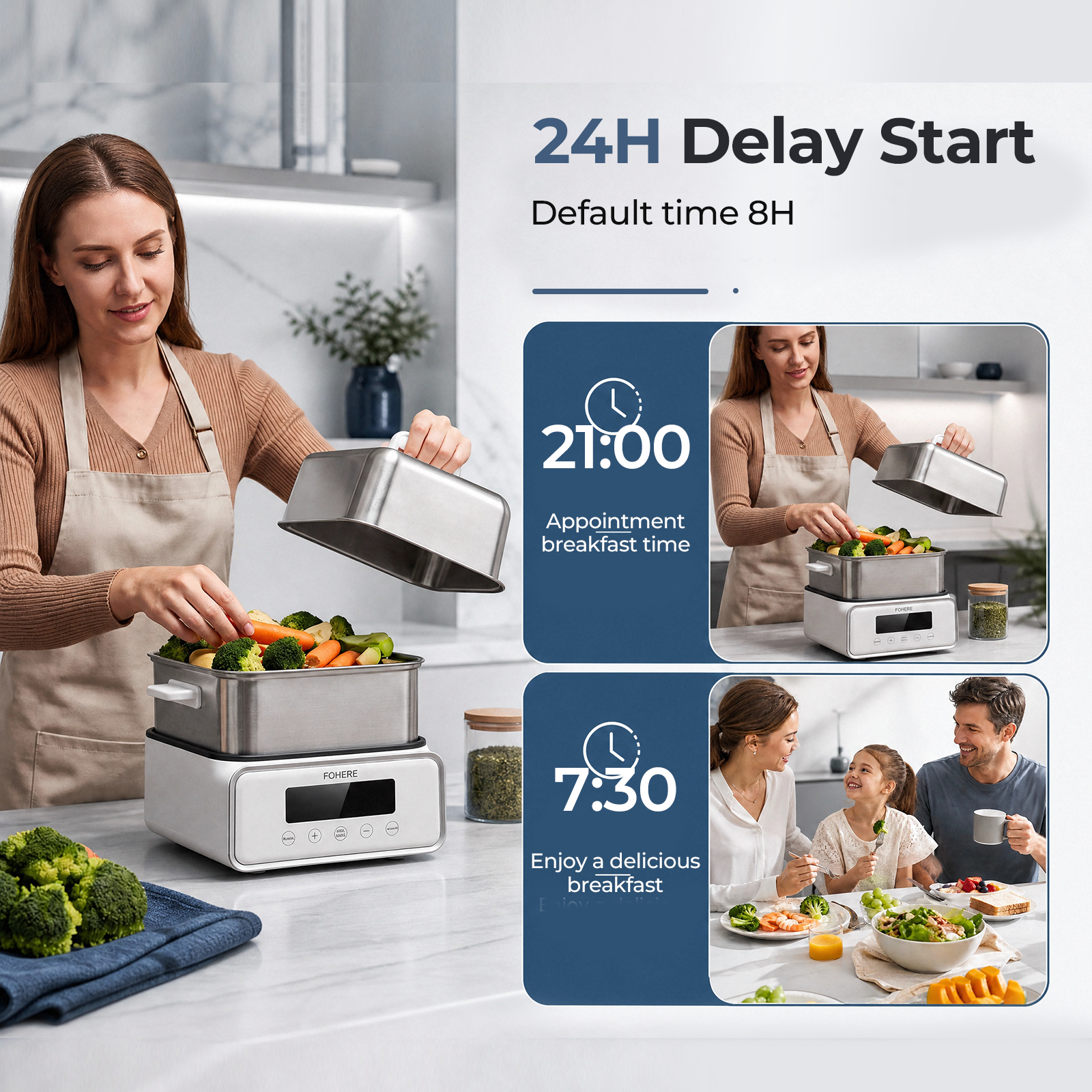 24H Delay Start  
Default time 8H

21:00  
Appointment breakfast time

7:30  
Enjoy a delicious breakfast
