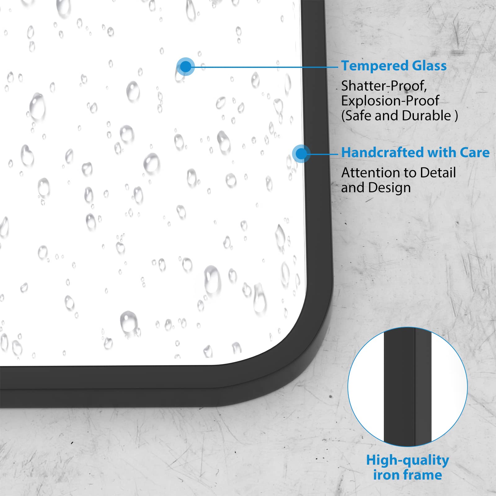 - Tempered Glass
  - Shatter-Proof, Explosion-Proof (Safe and Durable)

- Handcrafted with Care
  - Attention to Detail and Design

- High-quality iron frame