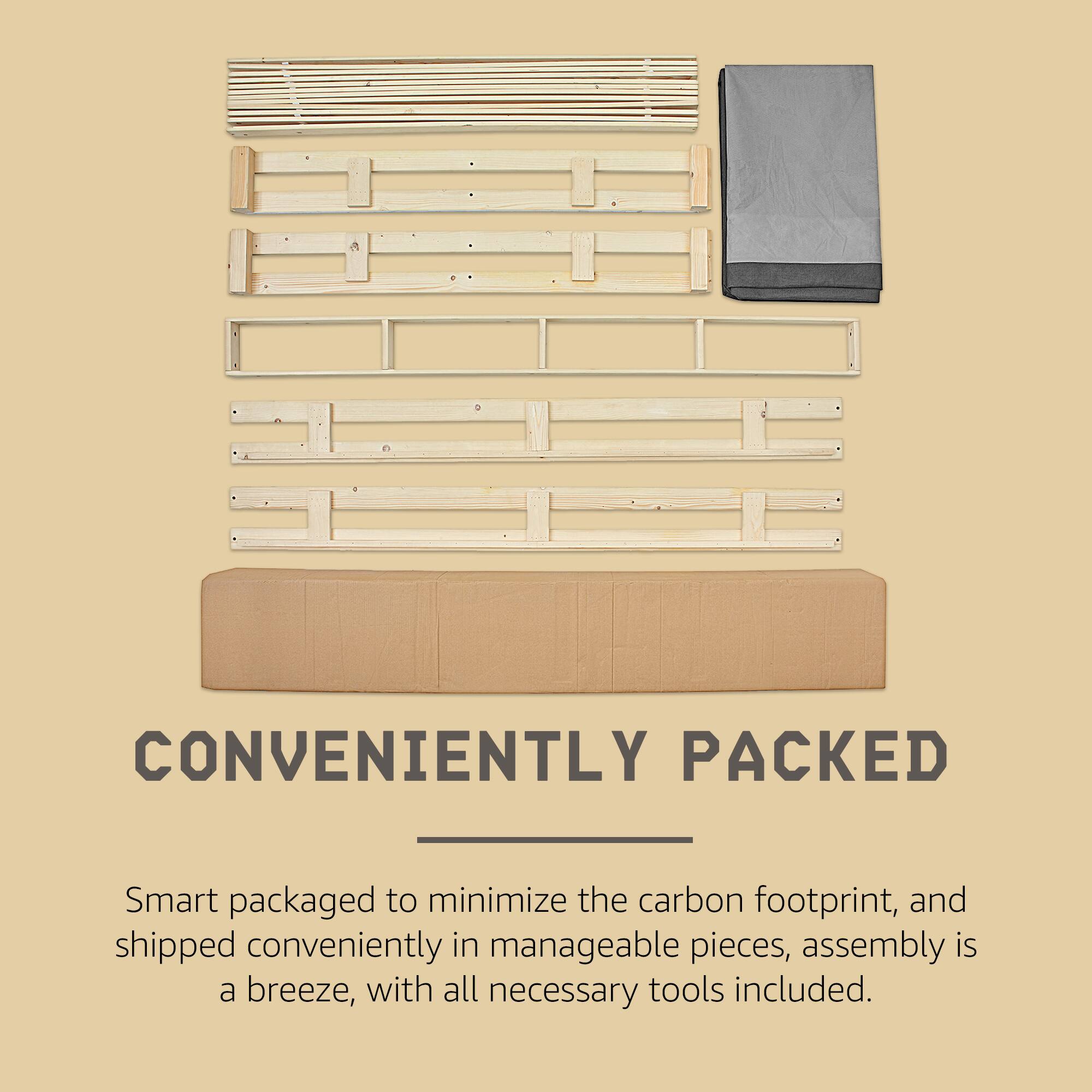 CONVENIENTLY PACKED

Smart packaged to minimize the carbon footprint, and shipped conveniently in manageable pieces, assembly is a breeze, with all necessary tools included.