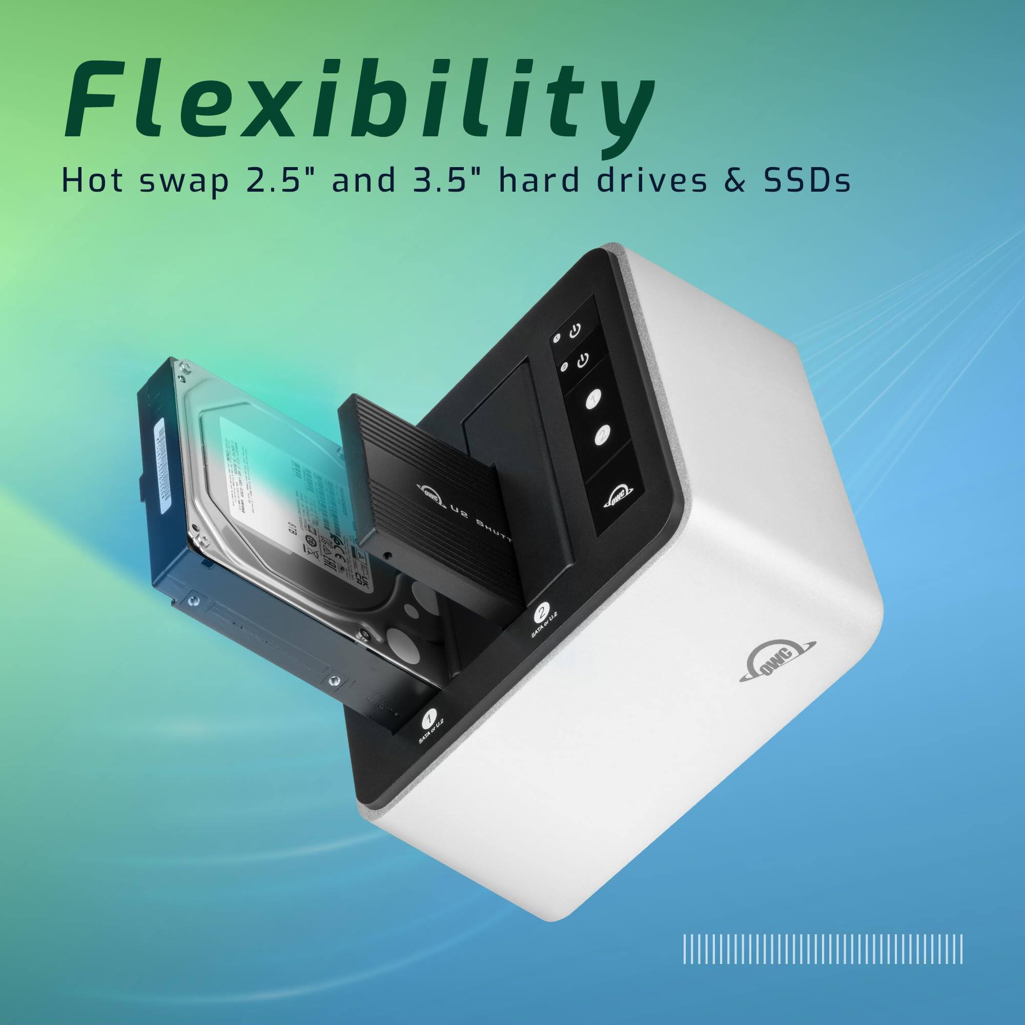 Flexibility  
Hot swap 2.5" and 3.5" hard drives & SSDs