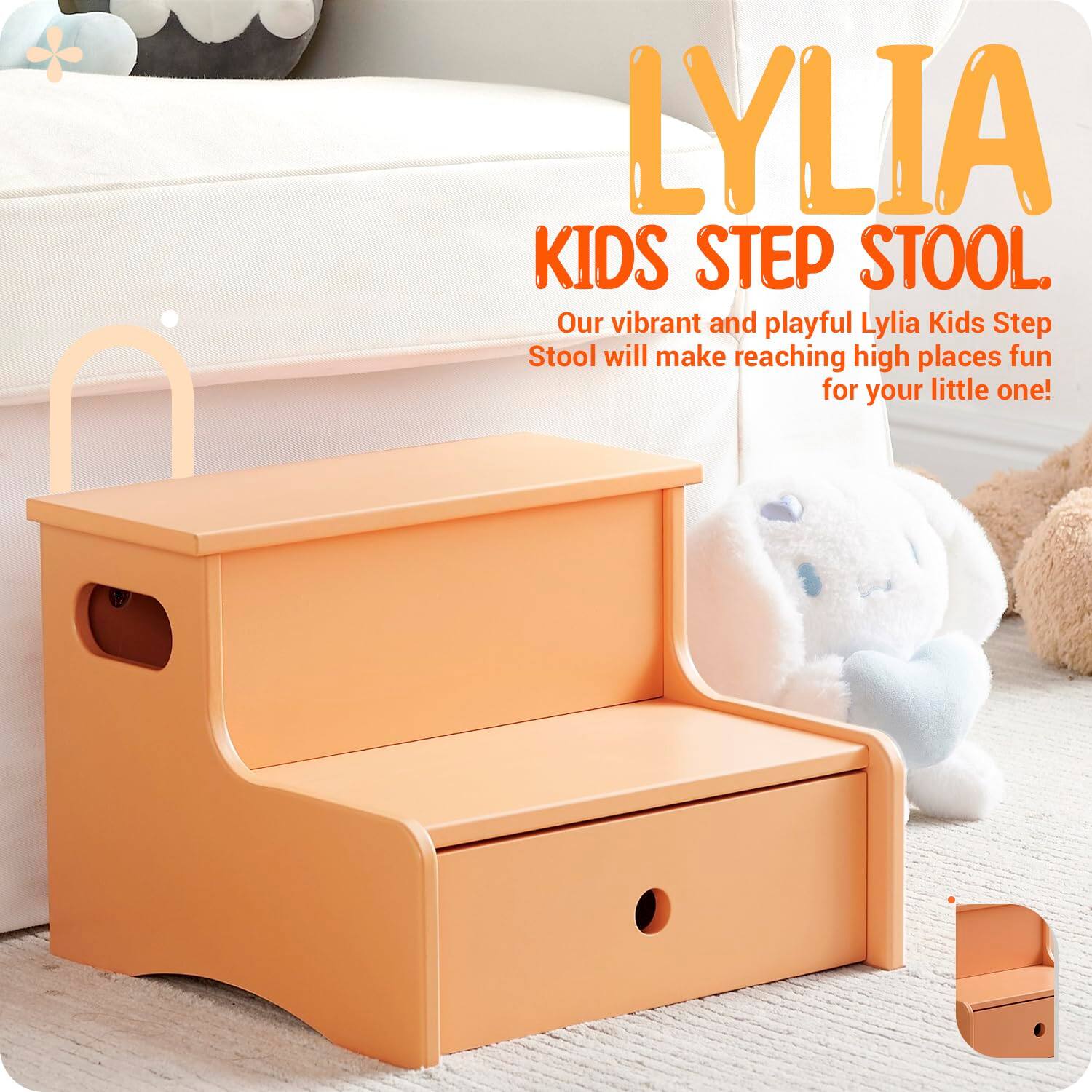 LYLIA  
KIDS STEP STOOL  

Our vibrant and playful Lylia Kids Step Stool will make reaching high places fun for your little one!