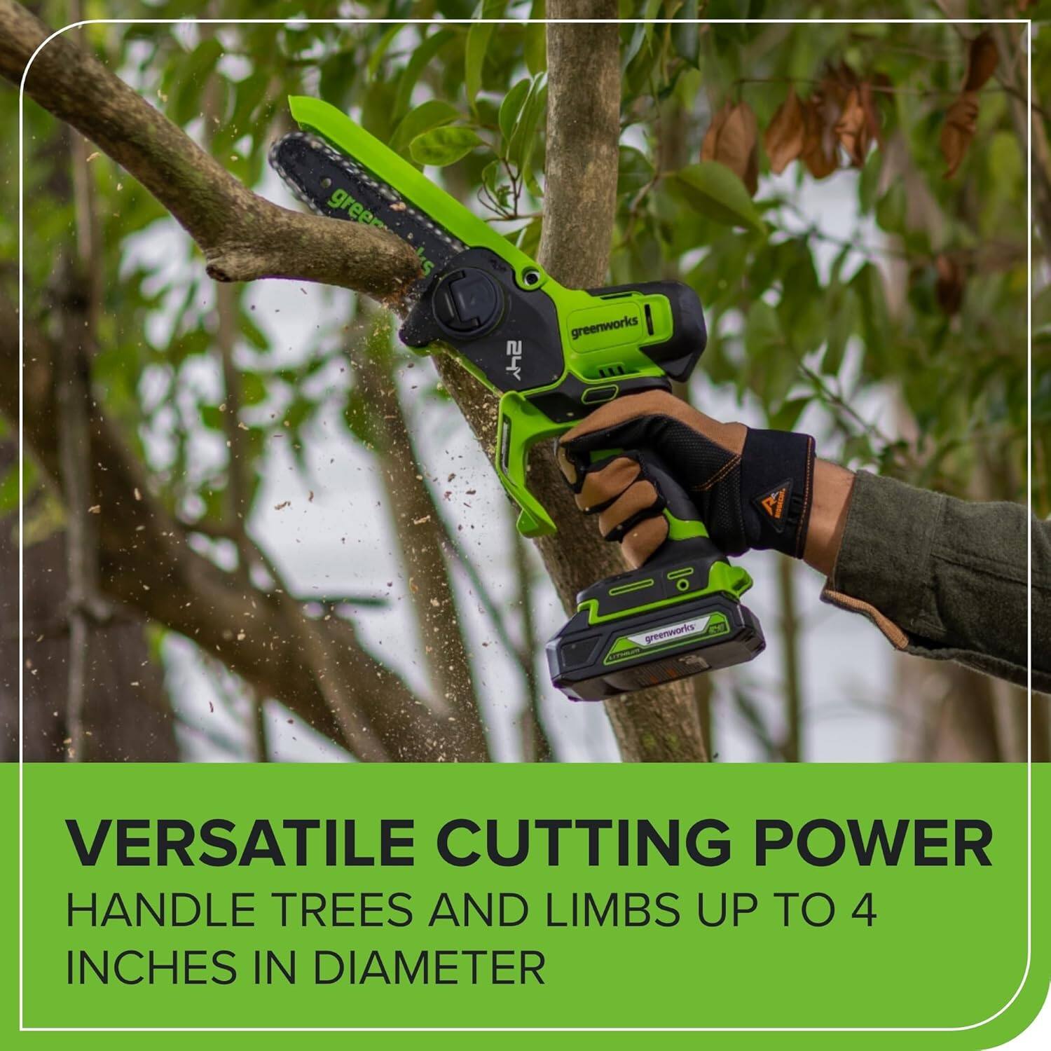 VERSATILE CUTTING POWER  
HANDLE TREES AND LIMBS UP TO 4 INCHES IN DIAMETER