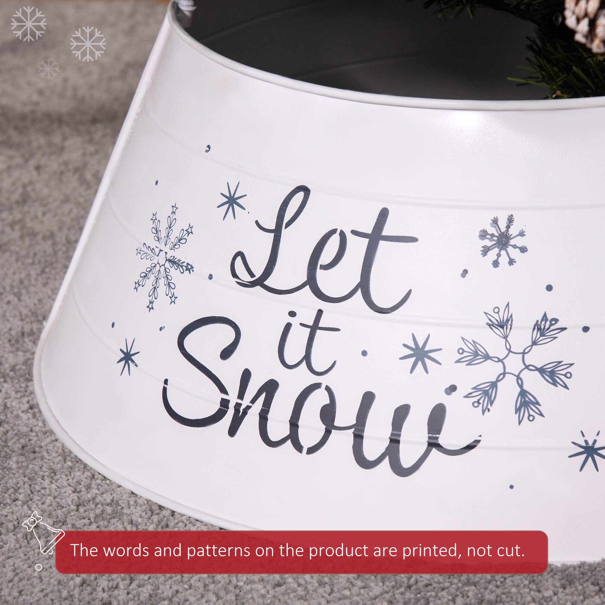 Let it Snow. The words and patterns on the product are printed, not cut.