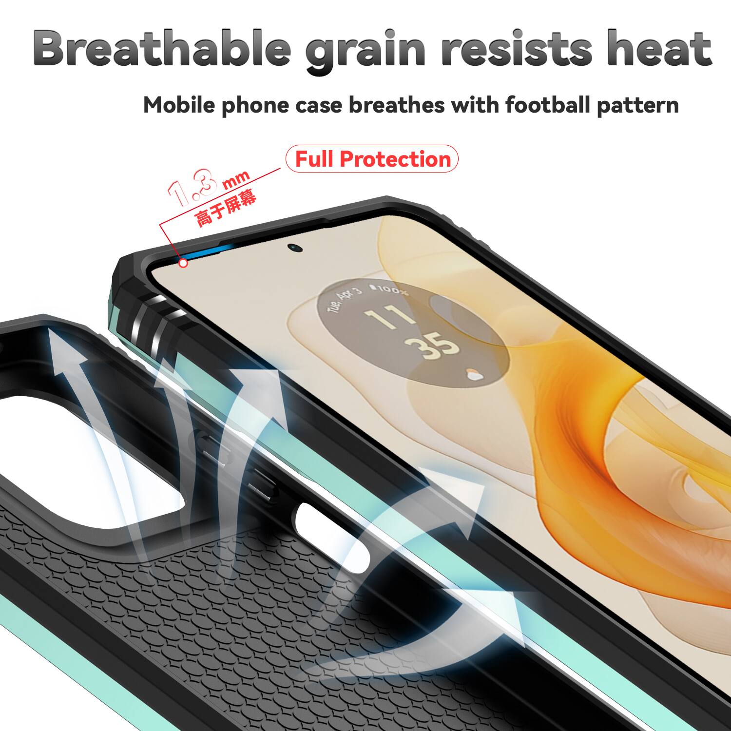 Breathable grain resists heat  
Mobile phone case breathes with football pattern  
1.3 mm  
Full Protection  
A3  
#100%