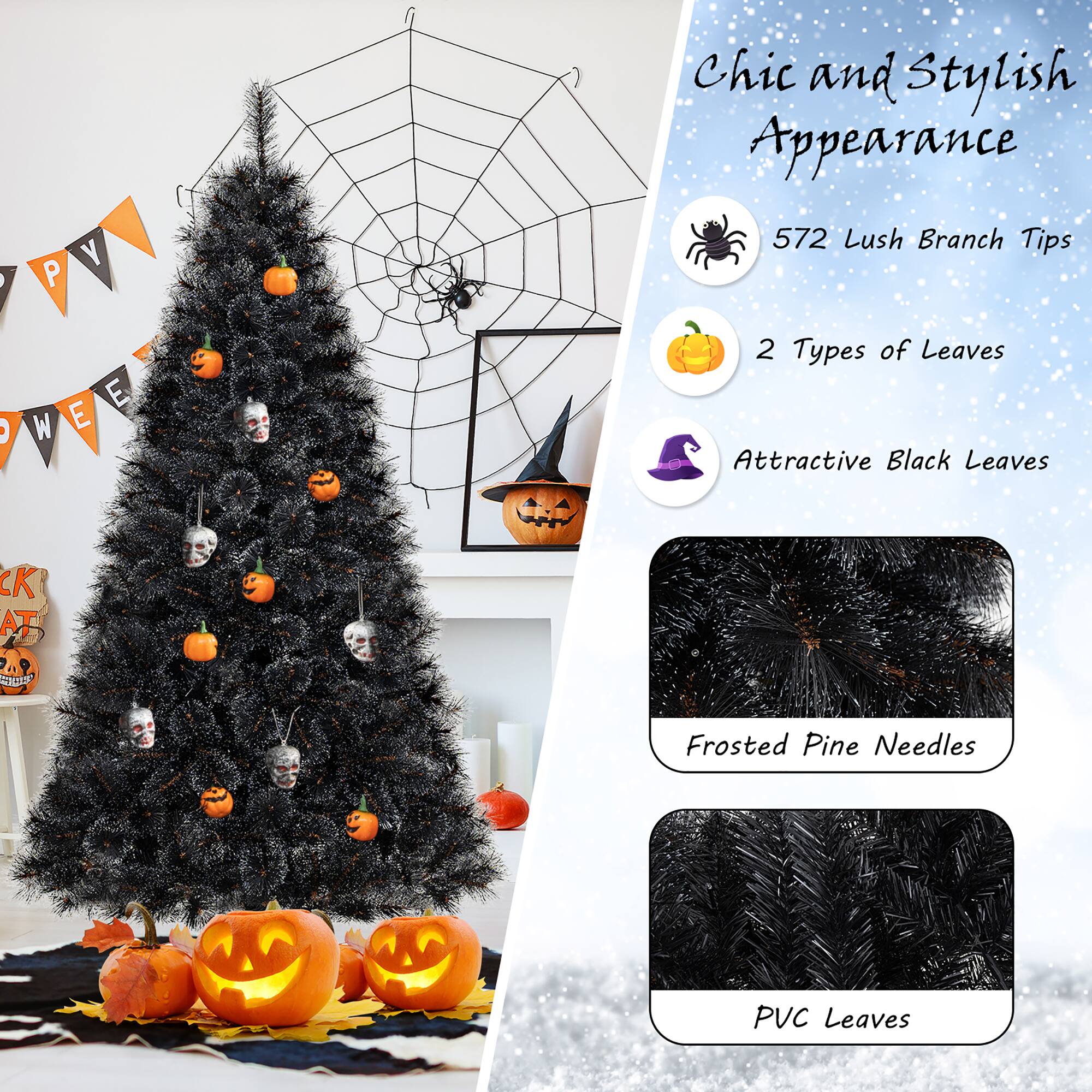 Chic and Stylish Appearance

- 572 Lush Branch Tips
- 2 Types of Leaves
- Attractive Black Leaves
- Frosted Pine Needles
- PVC Leaves