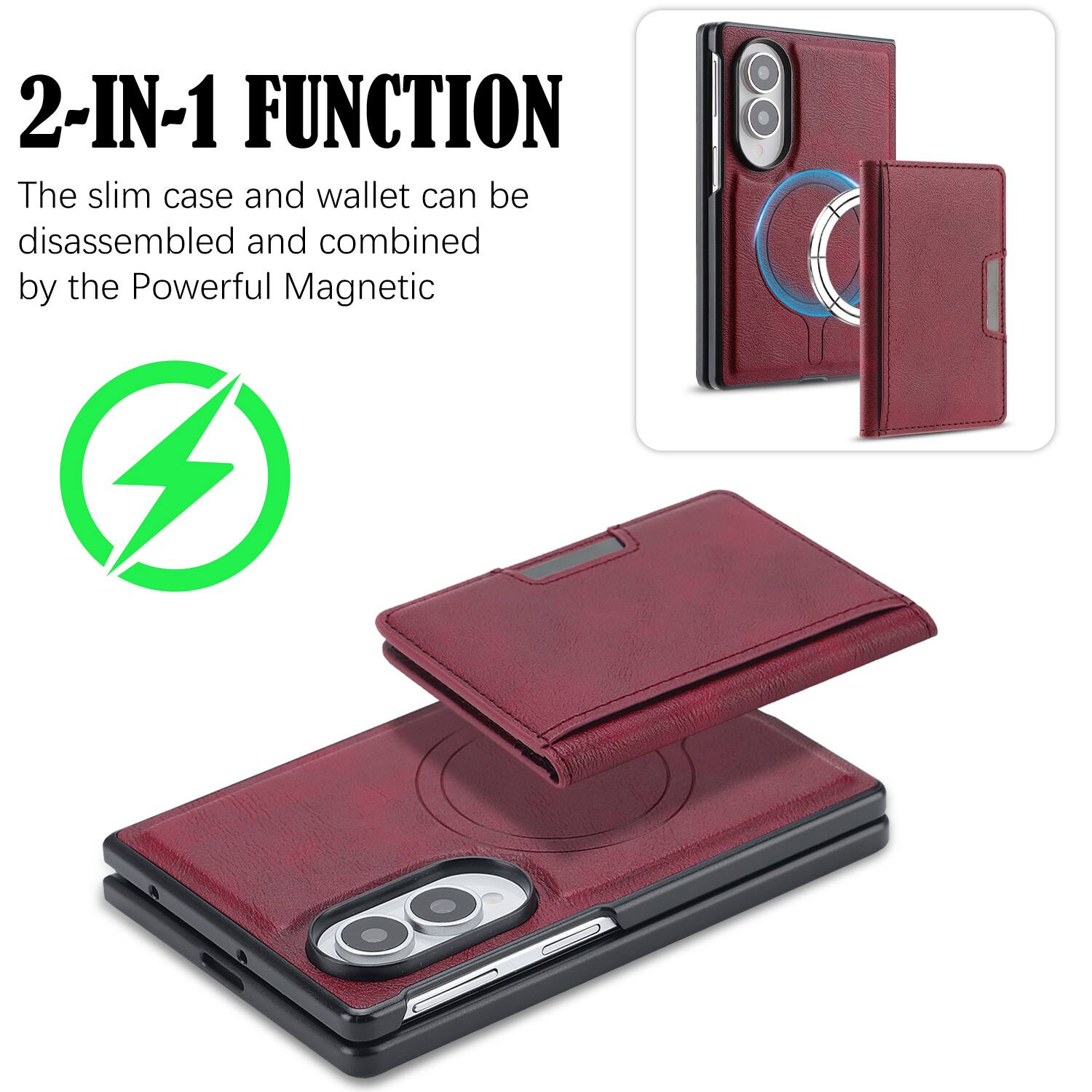 2-IN-1 FUNCTION  
The slim case and wallet can be disassembled and combined by the Powerful Magnetic