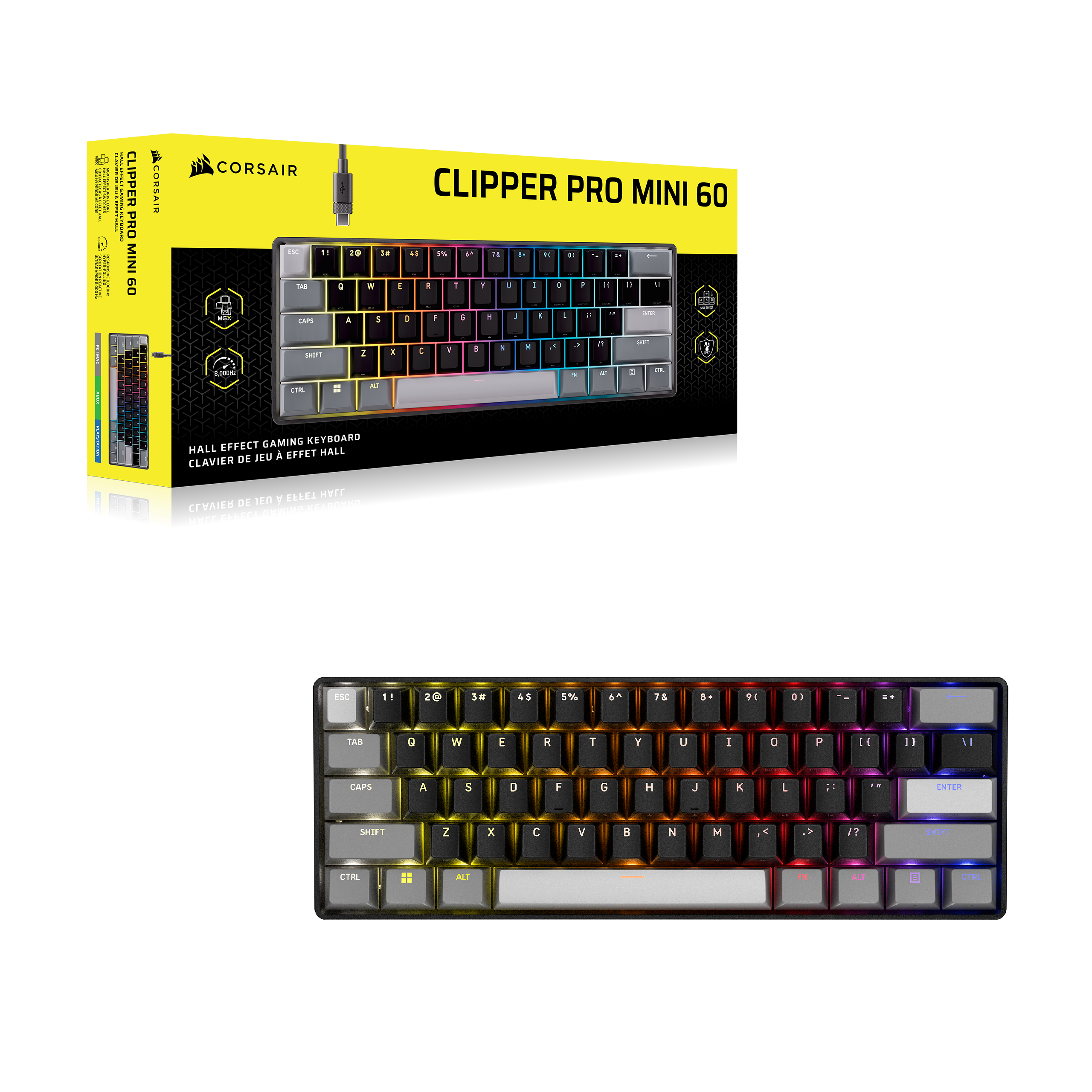 MARCHEN  
CLIPPER PRO MINI 60  
FORSAIR  
CORSAIR SC 11 ST CAPS  
20 0 A  
CLIPPER PRO MINI 60 18 41 5% M 76 >> K : - I 6 : 1 Y I : 0 1 I II u | : . ank 8 : F . : J  
900  
! :  
C I 8 5 4 2 -  

for  
1,000mg  
a  
L'  
CN  
CTRL  
GAMING KEYBOARD HALL EFFECT HALL DE JEU EFFET CLAVIER  
A EFFET HALL DE TEA KEYBOARD CLAVIER GAMING HALL EFFECT  
ESC  
1!  
2@  
3#  
4$  
5%  
6^  
78  
8.  
9(  
0)  
TAB  
Q  
W  
E  
R  
T  
Y  
U  
I  
0  
P  
H  
}}  
II  
CAPS  
A  
$  
D  
F  
G  
H  
J  
K  
L  
11  

ENTER  
SHIFT  
Z  
X  
