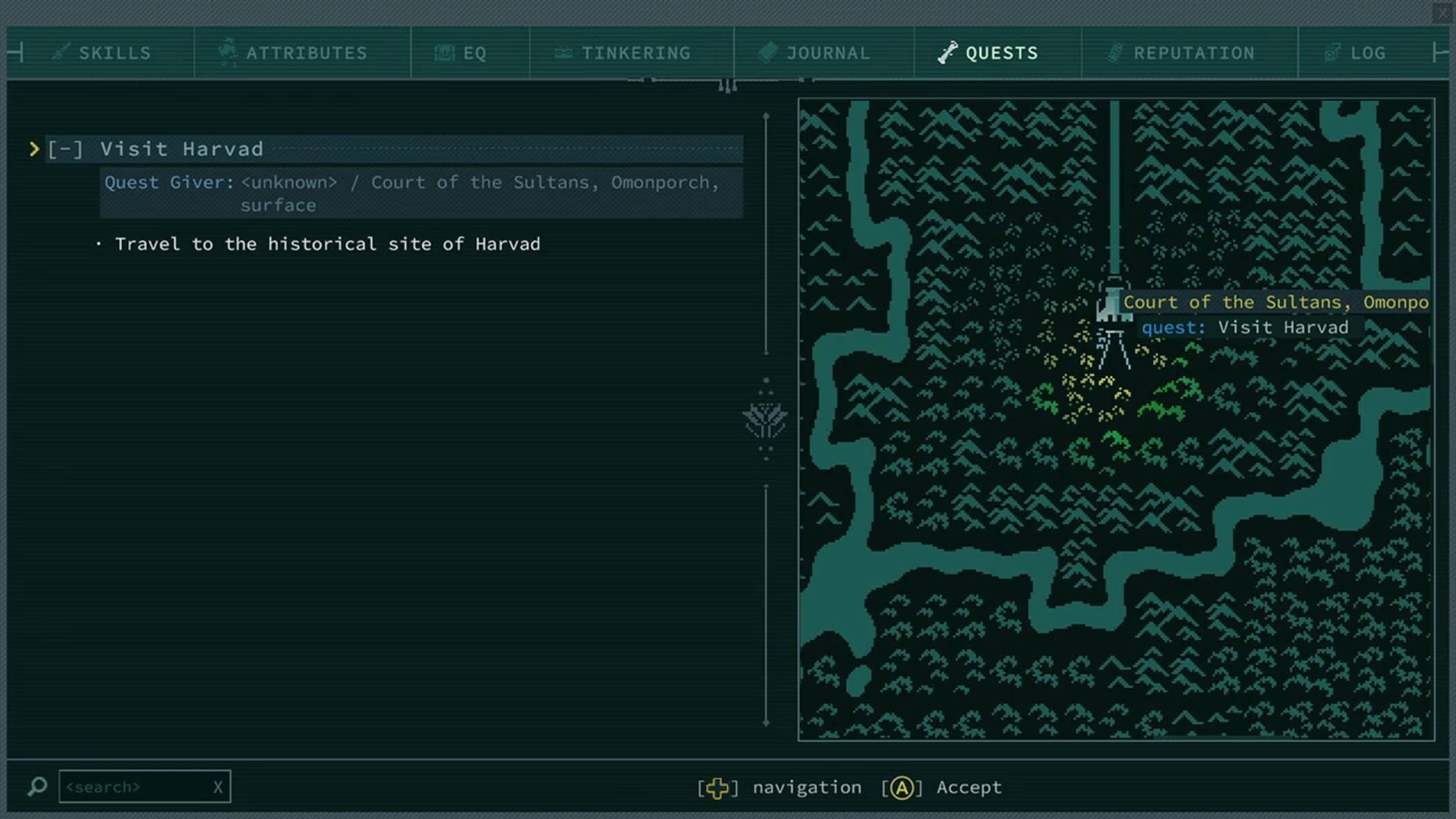 SKILLS  
ATTRIBUTES  
EQ  
TINKERING  
JOURNAL  
QUESTS  
REPUTATION  
LOG  

[-] Visit Harvad  
Quest Giver: <unknown> / Court of the Sultans, Omonporch, surface  
- Travel to the historical site of Harvad  

[+] navigation [A] Accept